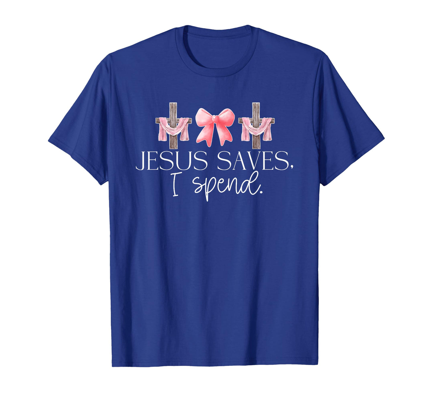 Jesus Saves I Spend, Funny Christian, Religious T-Shirt