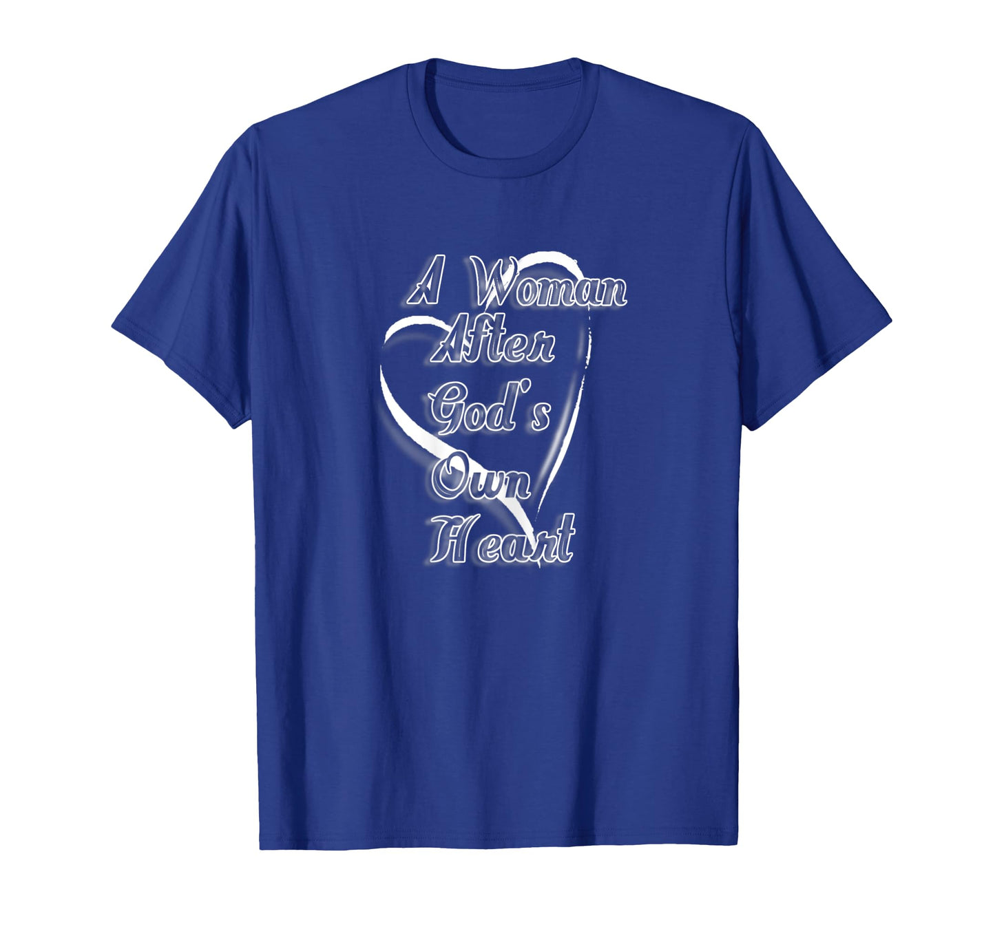 Womens A WOMAN AFTER GOD'S HEART T-Shirt