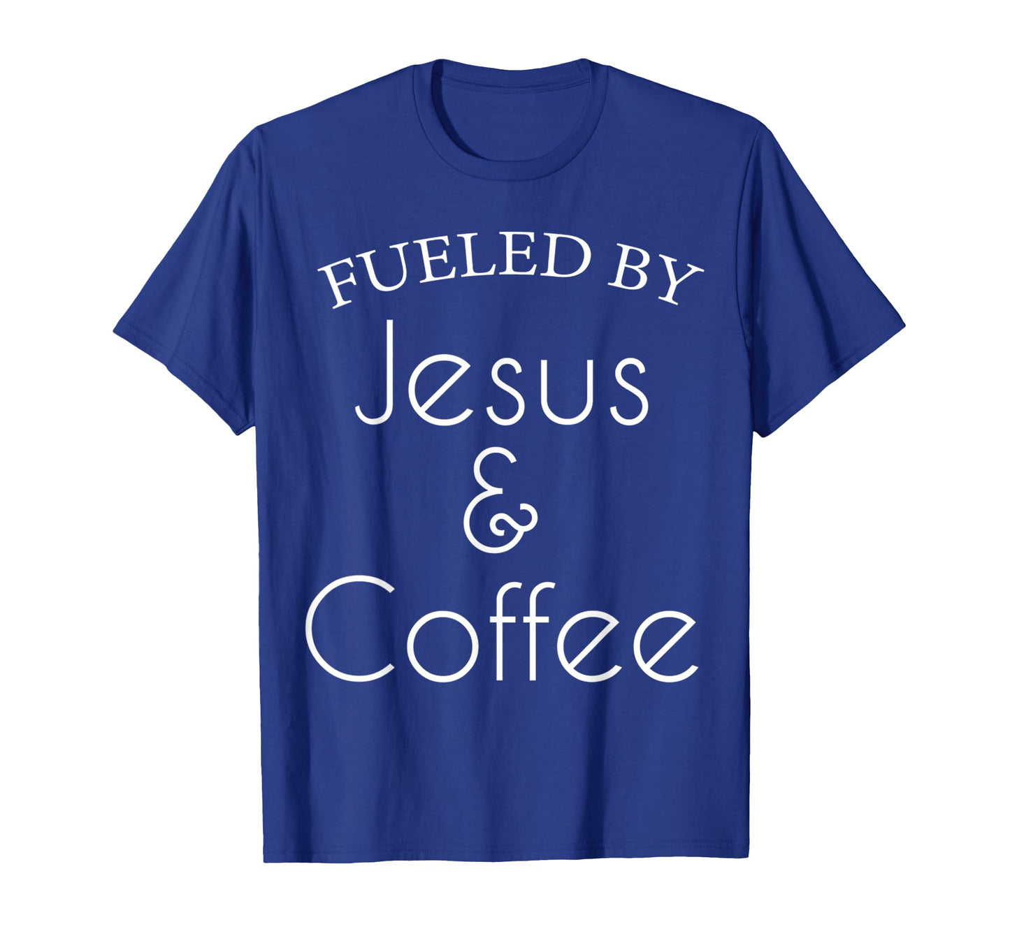 Funny Fueled by Jesus and Coffee Christian Faith T-Shirt