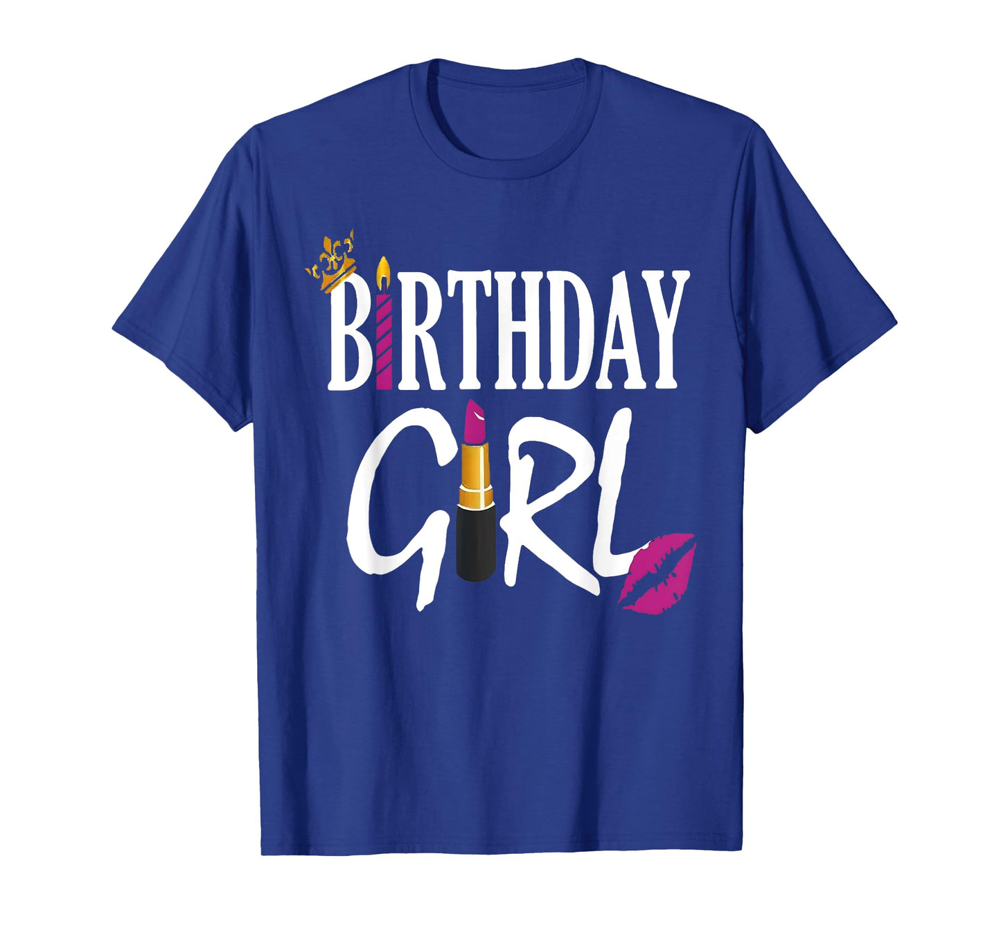 Happy Birthday Girl Lipstick Cute My Day Women Bday Girl T-Shirt
