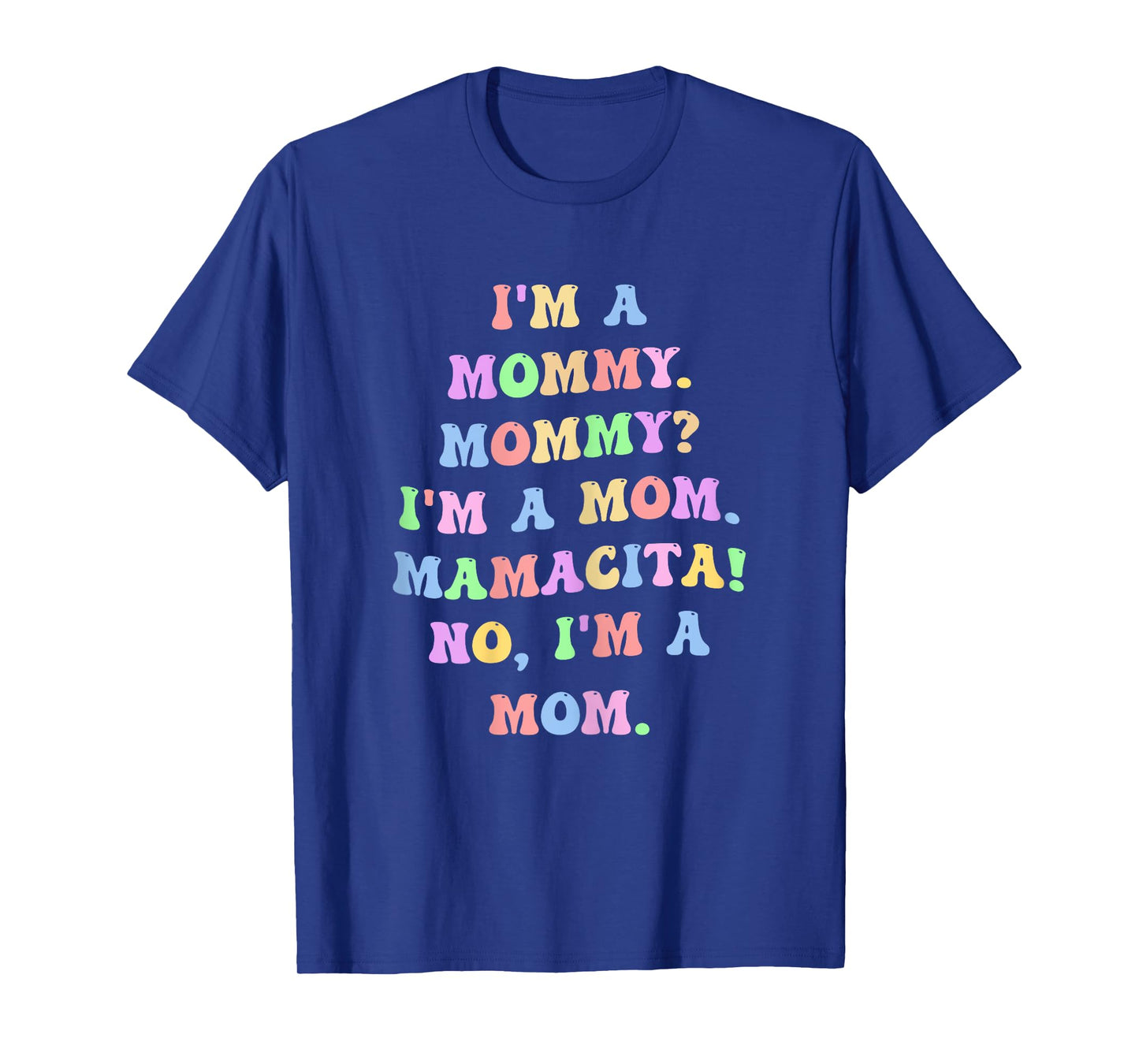 Funny Mommy Mom Mamacita Quote T-Shirt