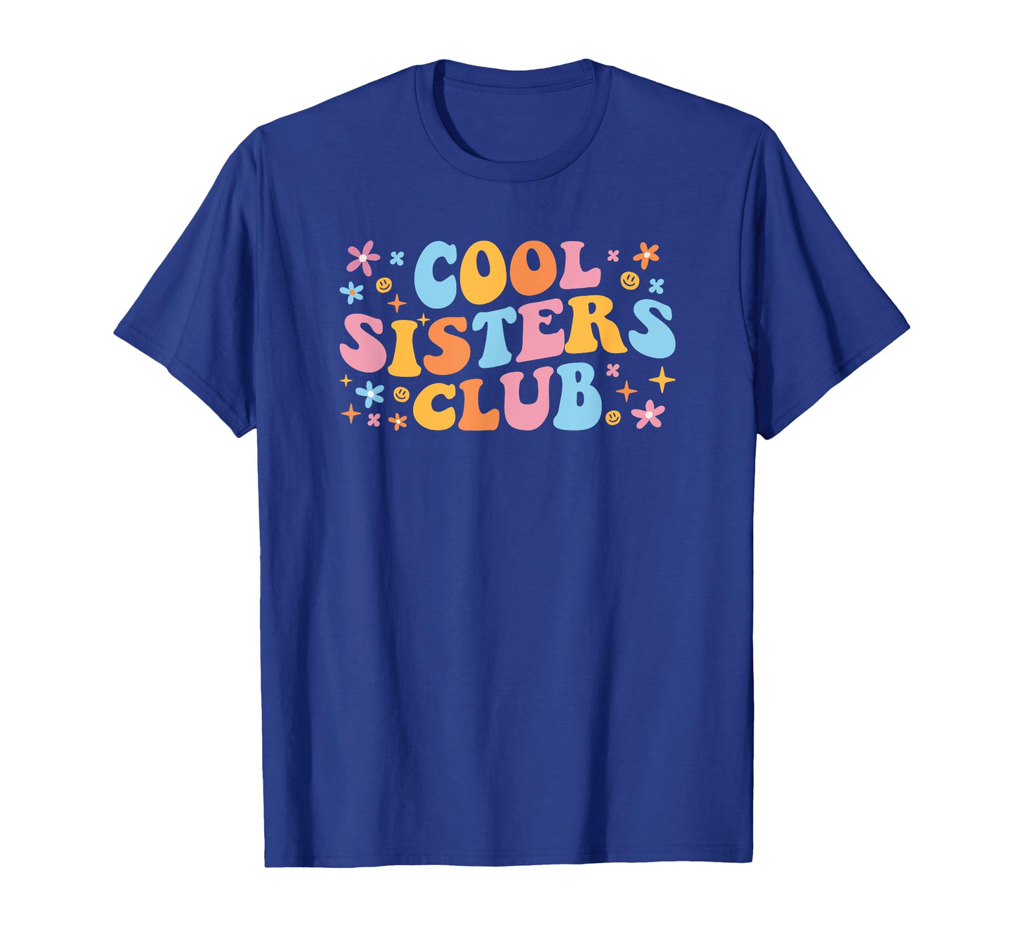 Awesome Cool Sis Birthday New Sister Cool Sisters Club T-Shirt