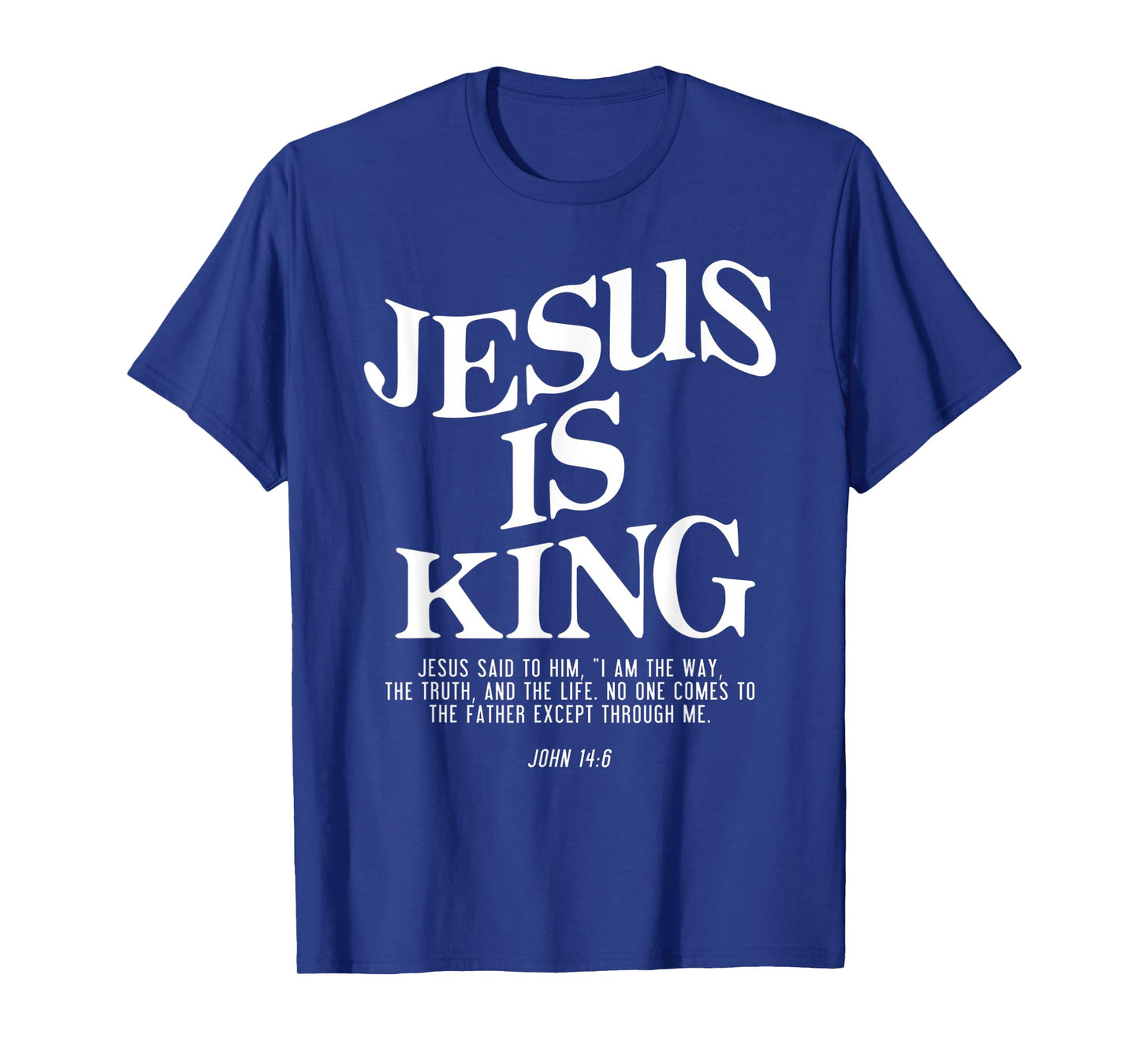 Unique Design Jesus Is King Jesus John Gifts For Men Women T-Shirt