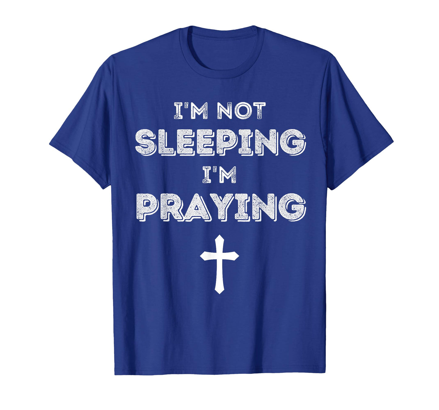 Funny Im Not Sleeping Im Praying Jesus Sarcastic Dad Joke T-Shirt