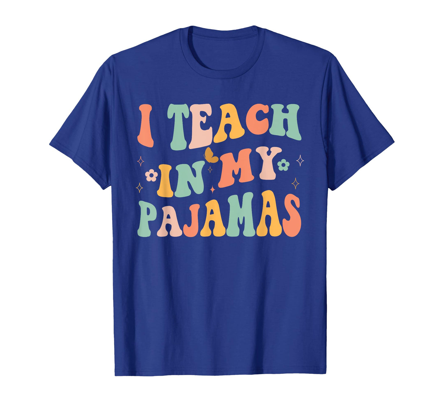 I Teach in My Pajamas Homeschool Mama Homeschooling Mom T-Shirt