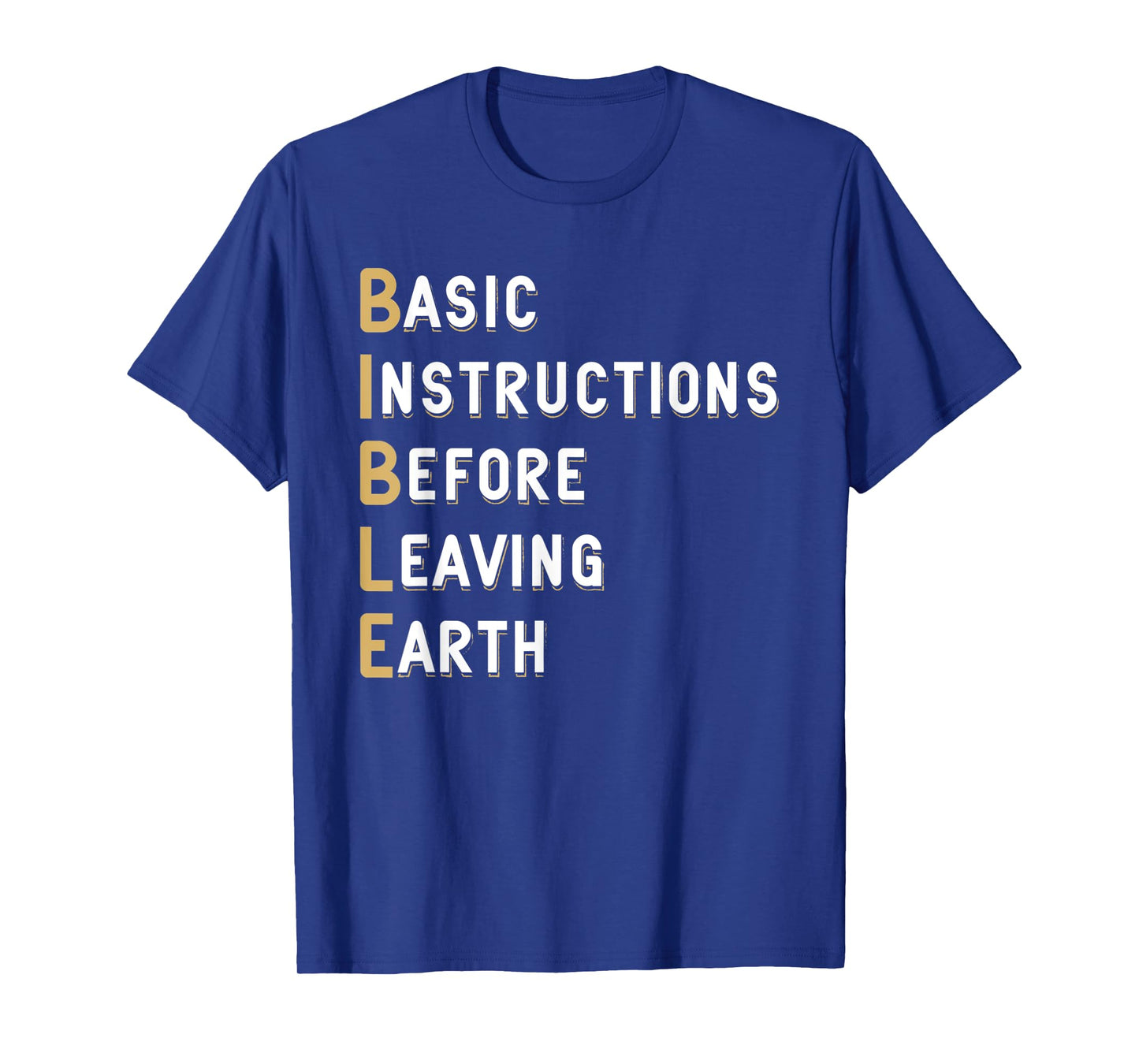 Bible Lesson Basic Instructions Before Leaving Earth Faith T-Shirt