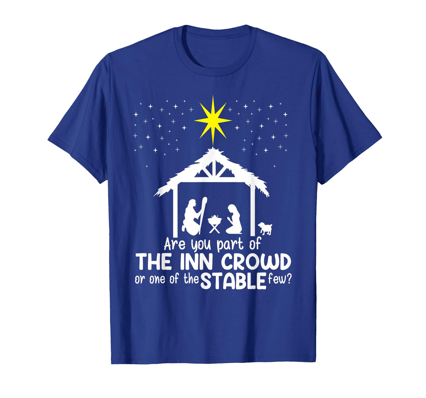 Are You Part Of Inn Crowd Or Stable Few Christmas Nativity T-Shirt