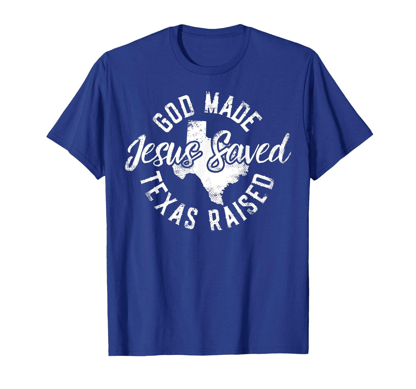 Vintage God Made Jesus Saved Texas Raised Texas Pride State T-Shirt