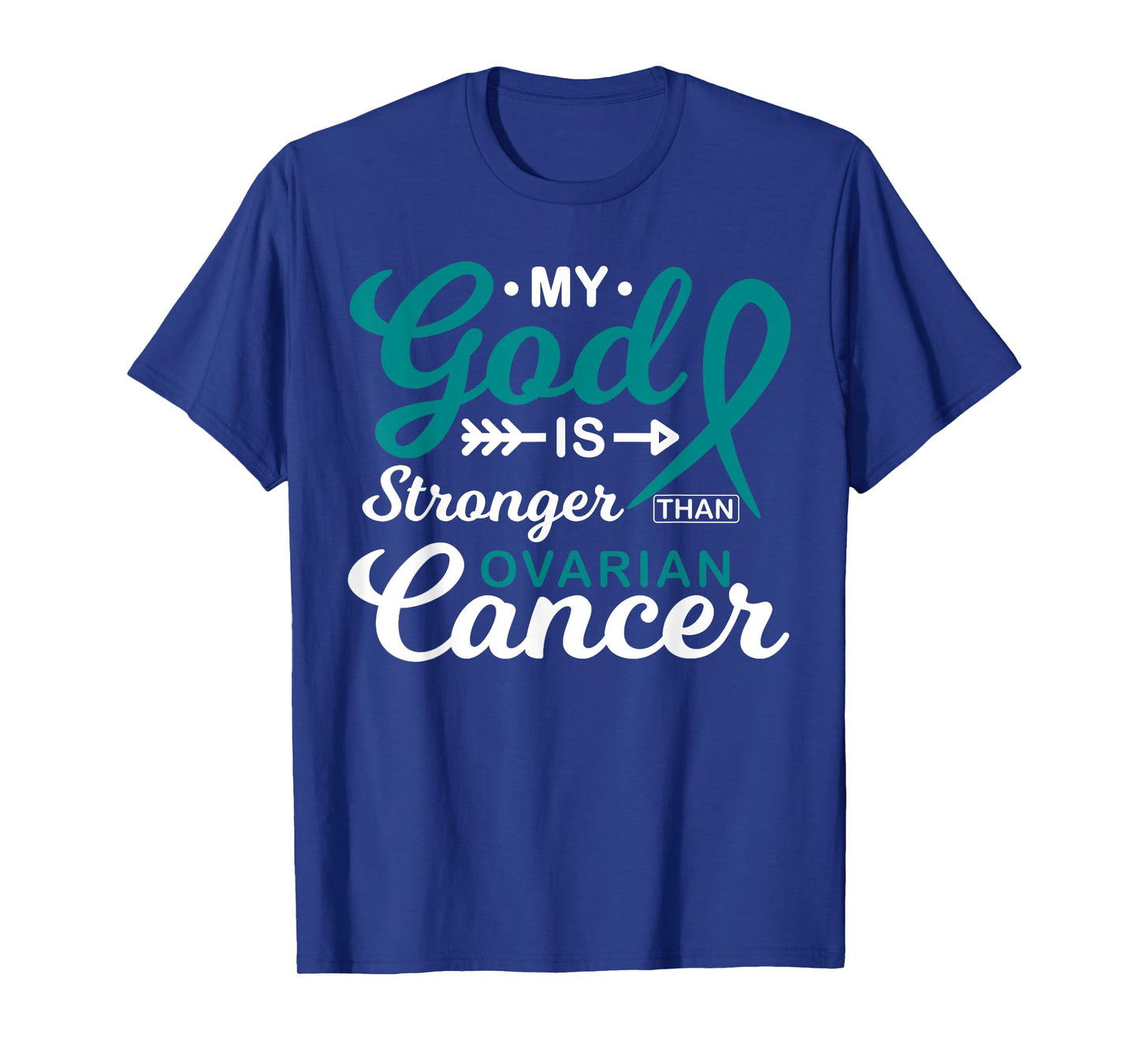 My God is Stronger Than Ovarian Cancer Awareness Warrior T-Shirt