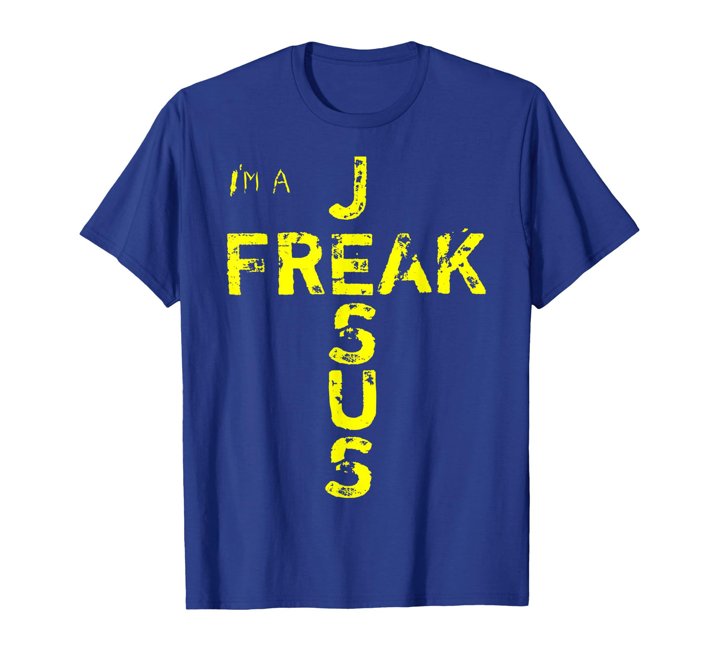 I'm A JESUS FREAK - Faith, God, Cross, Christian - Jesus4m3 T-Shirt