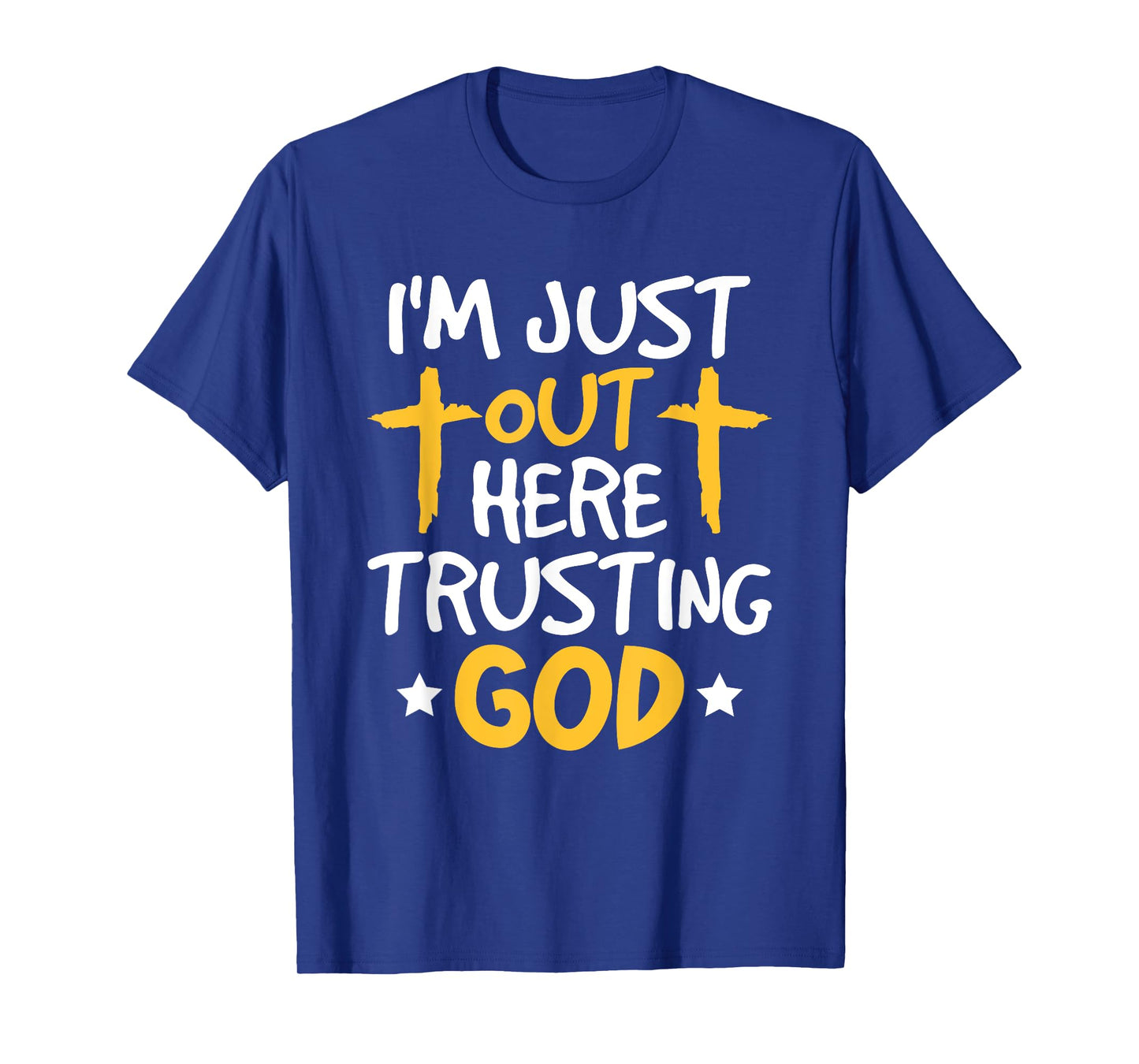 Christian Jesus Bible I'm Just Out Here Trusting God T-Shirt