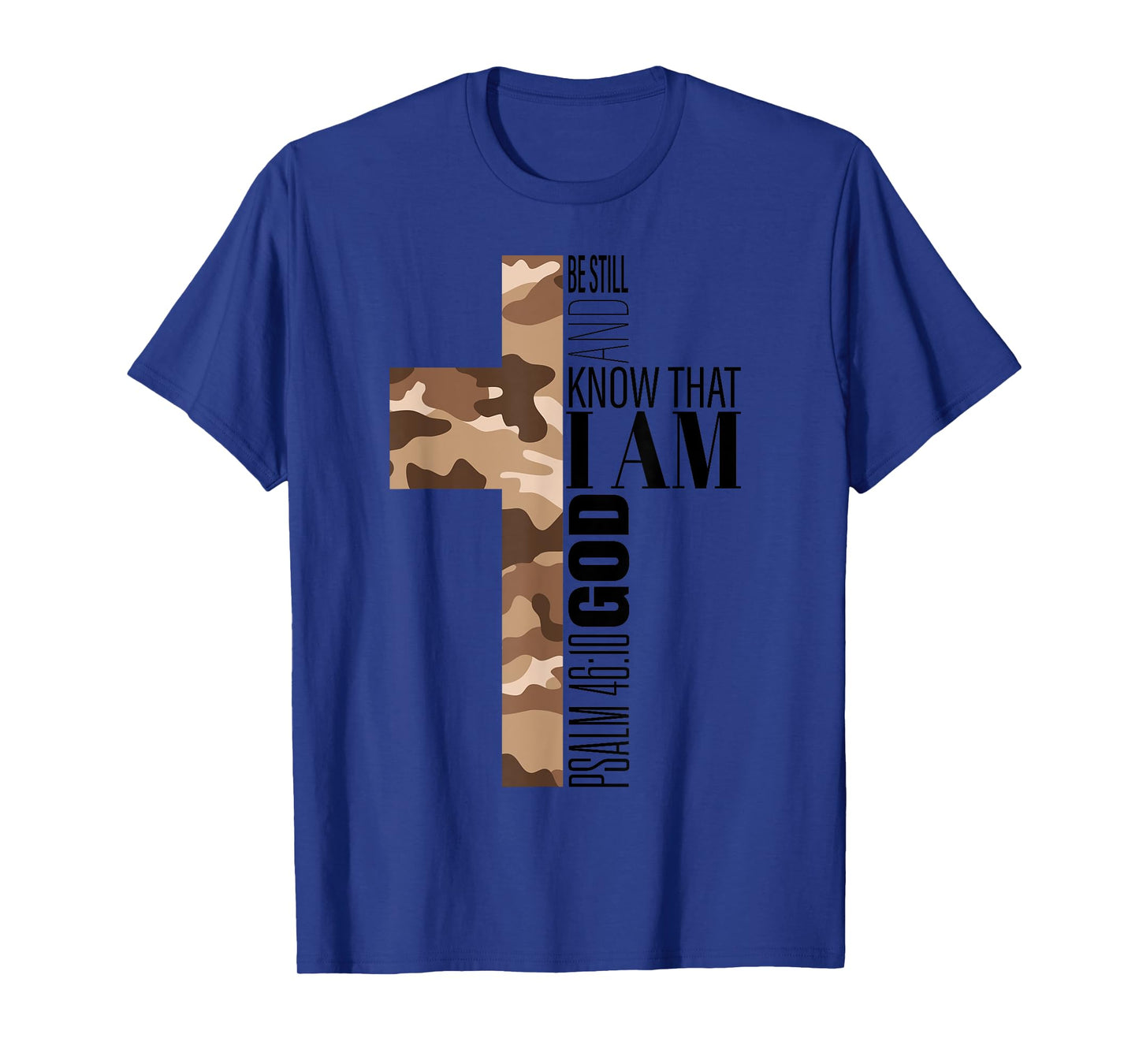 Be Still And Know God Christian Bible Verse Brown Camo Cross T-Shirt