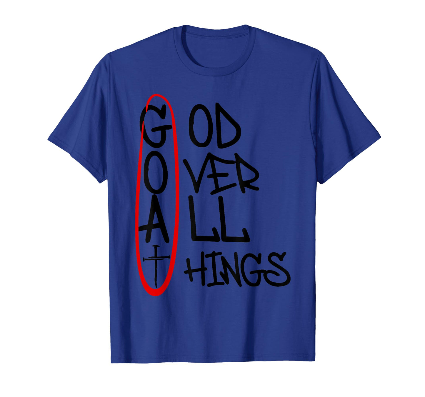 God Over All Things T-Shirt