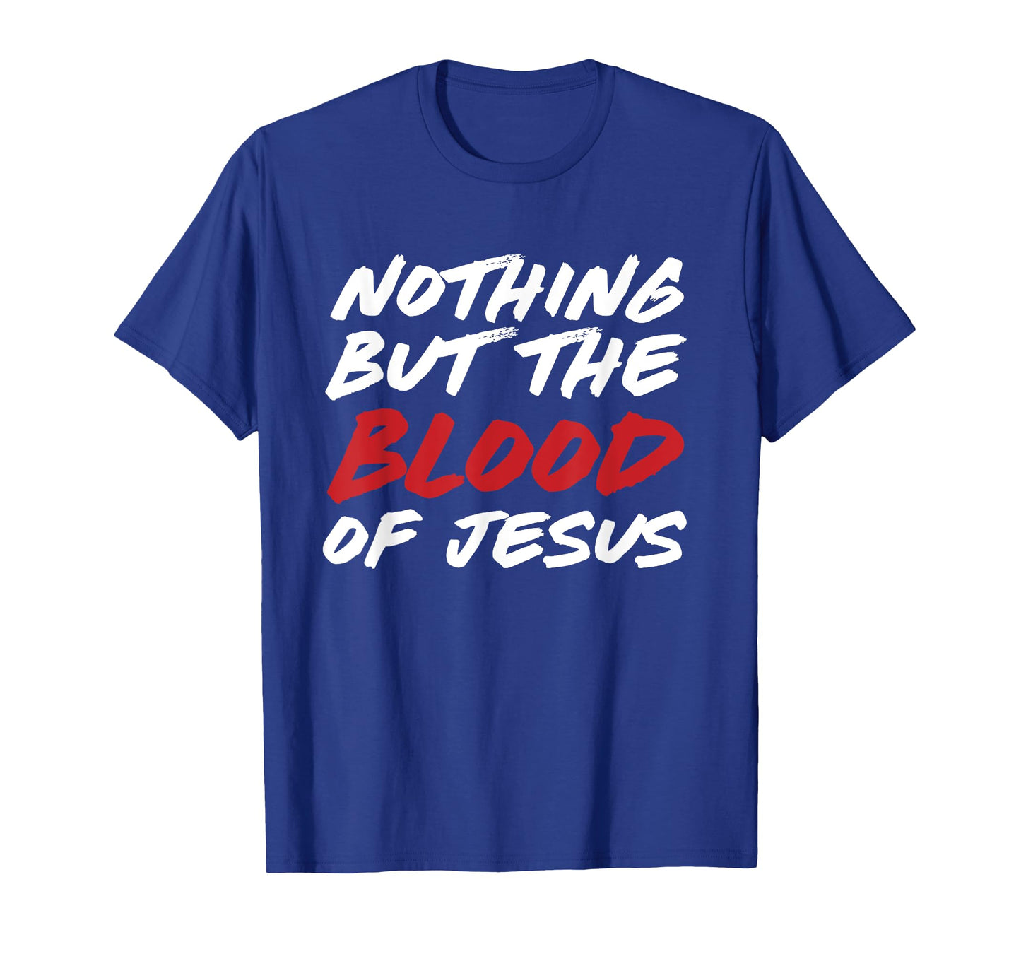 Nothing But The Blood of Jesus Hymn Lyrics T-Shirt