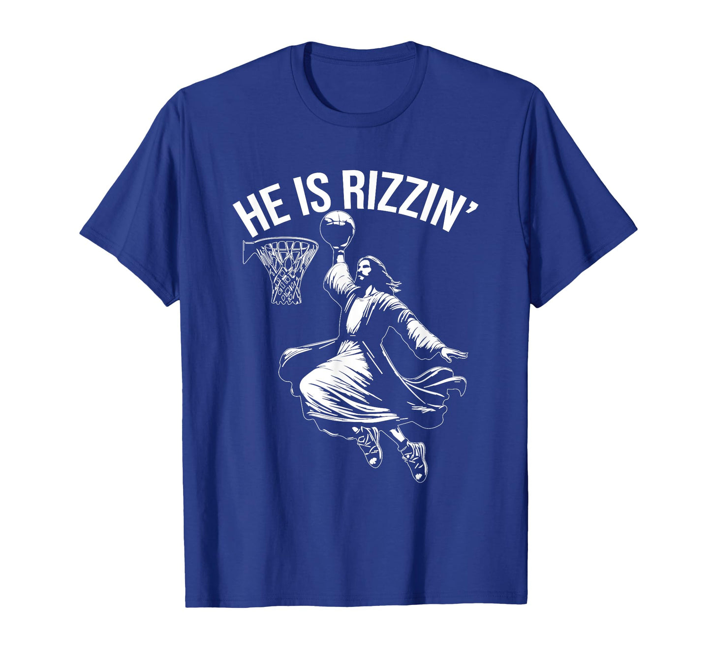He is Rizzin' Funny Jesus Christ Basketball Player Dunking T-Shirt