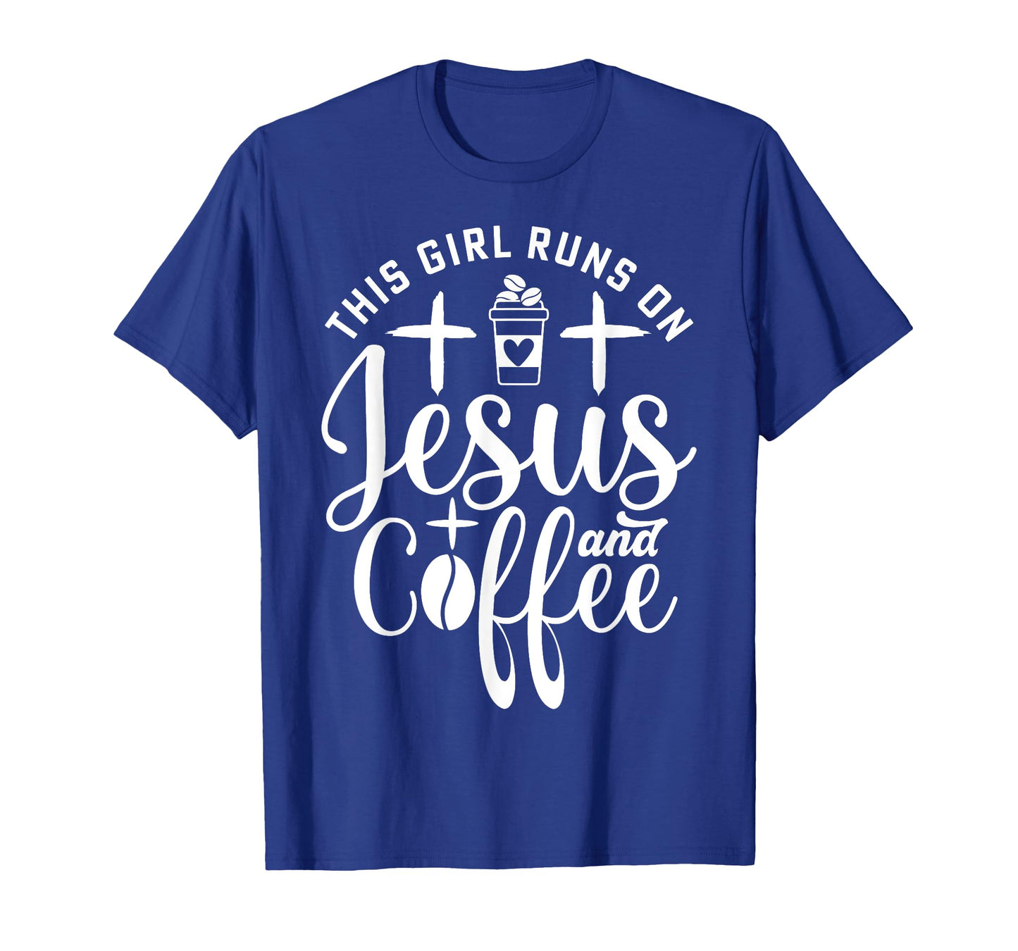 This Girl Runs On Jesus And Coffee T-Shirt