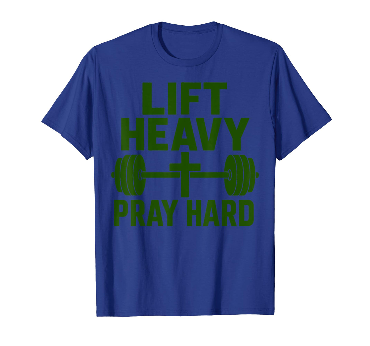 Lift Heavy Pray Hard Gym Workout Christian Religious Faith T-Shirt