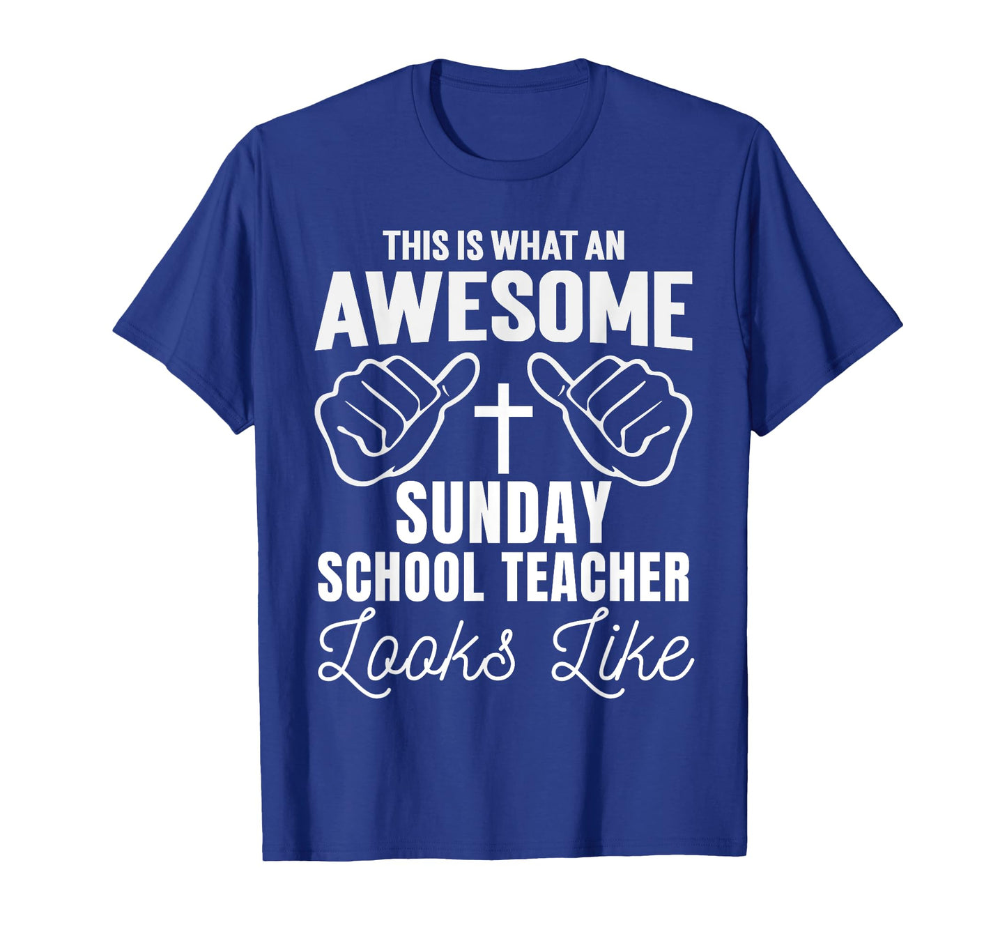 Awesome Sunday School Teacher Looks Like Christian Religious T-Shirt