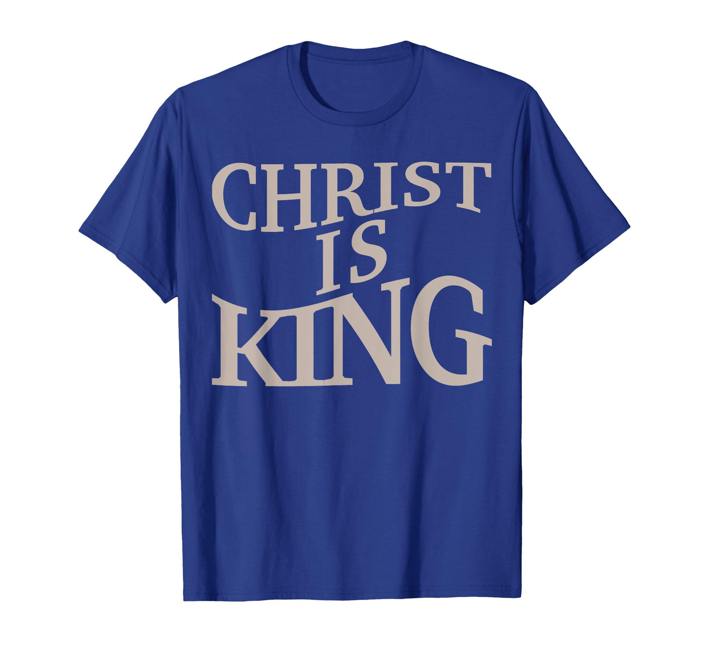 Christ Is King Christian Jesus Toddler God Sister Son Women T-Shirt