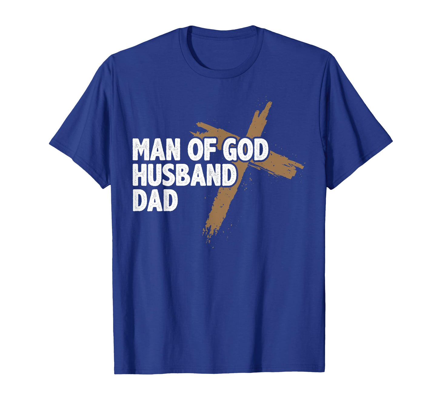 Christian Lovers Man of God Dad Jesus Faith Man of God Dad T-Shirt