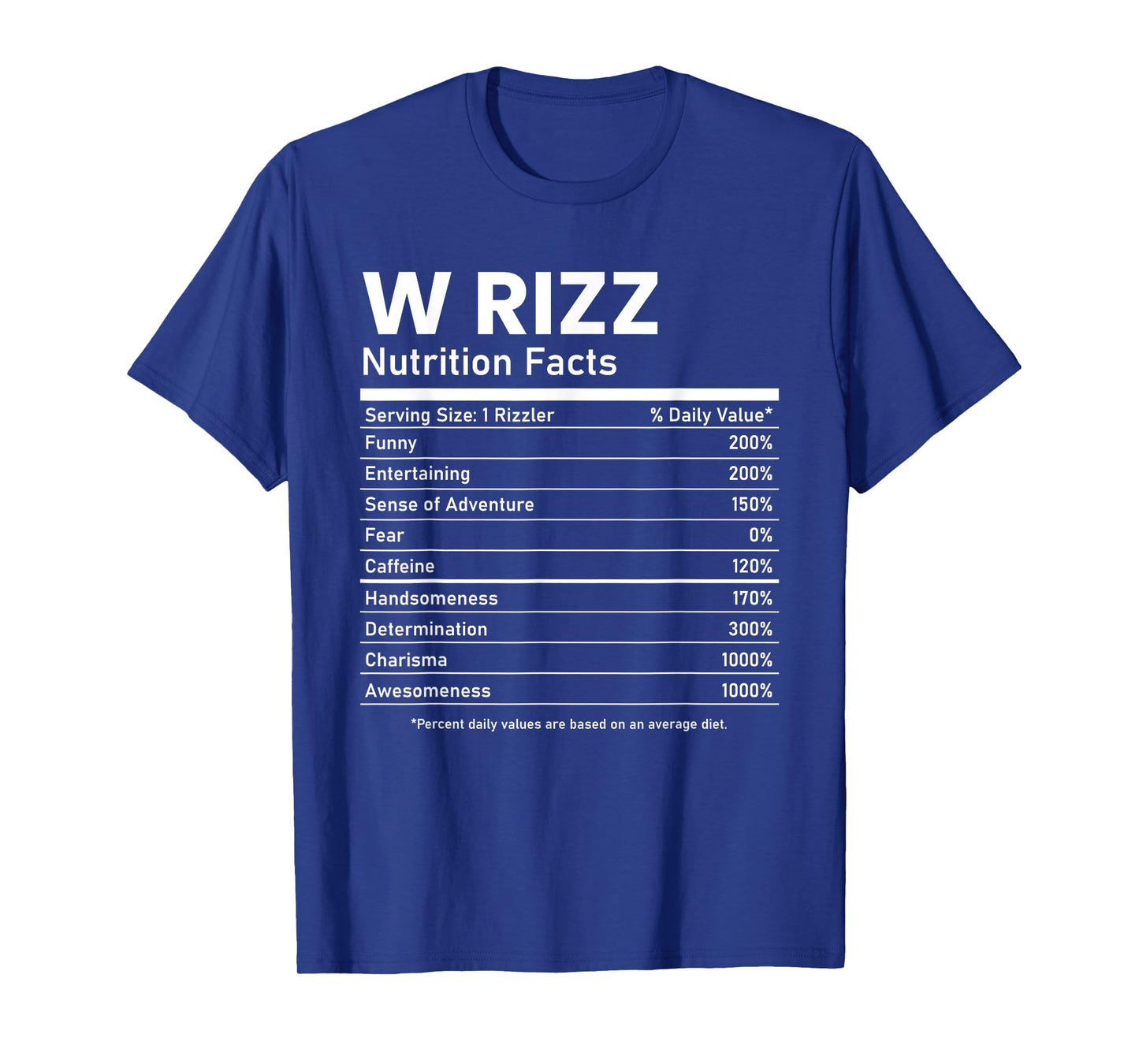 W Rizz Nutrition Facts Funny Meme Rizzler Rizzly T-Shirt