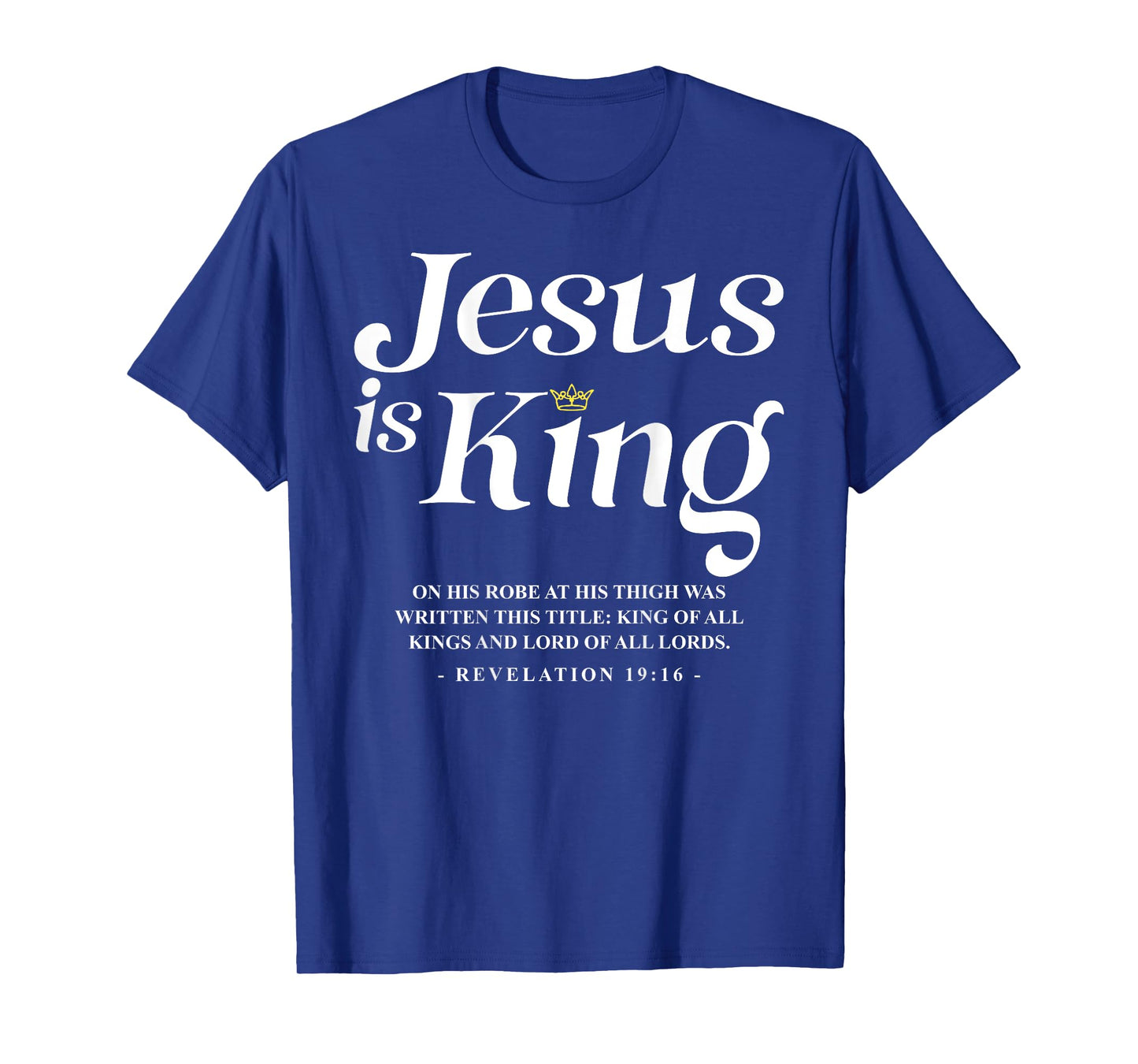 Jesus Is King John 14:6 Costume Jesus Christian (On Back) T-Shirt