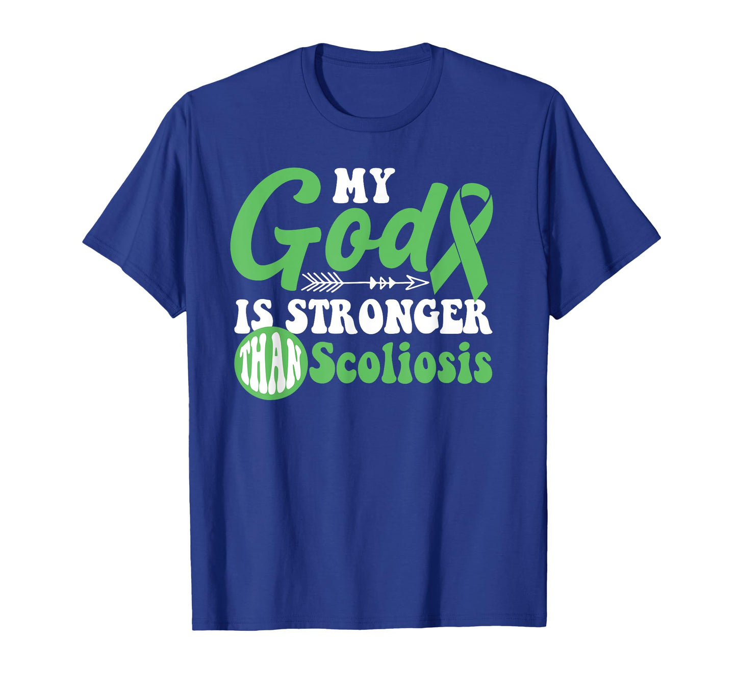 My God is Stronger Than Scoliosis Awareness Warrior T-Shirt