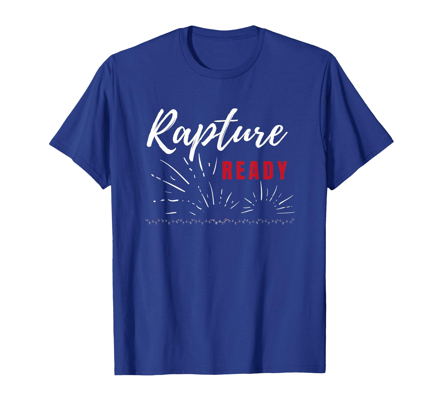 Rapture Ready End Times T-Shirt