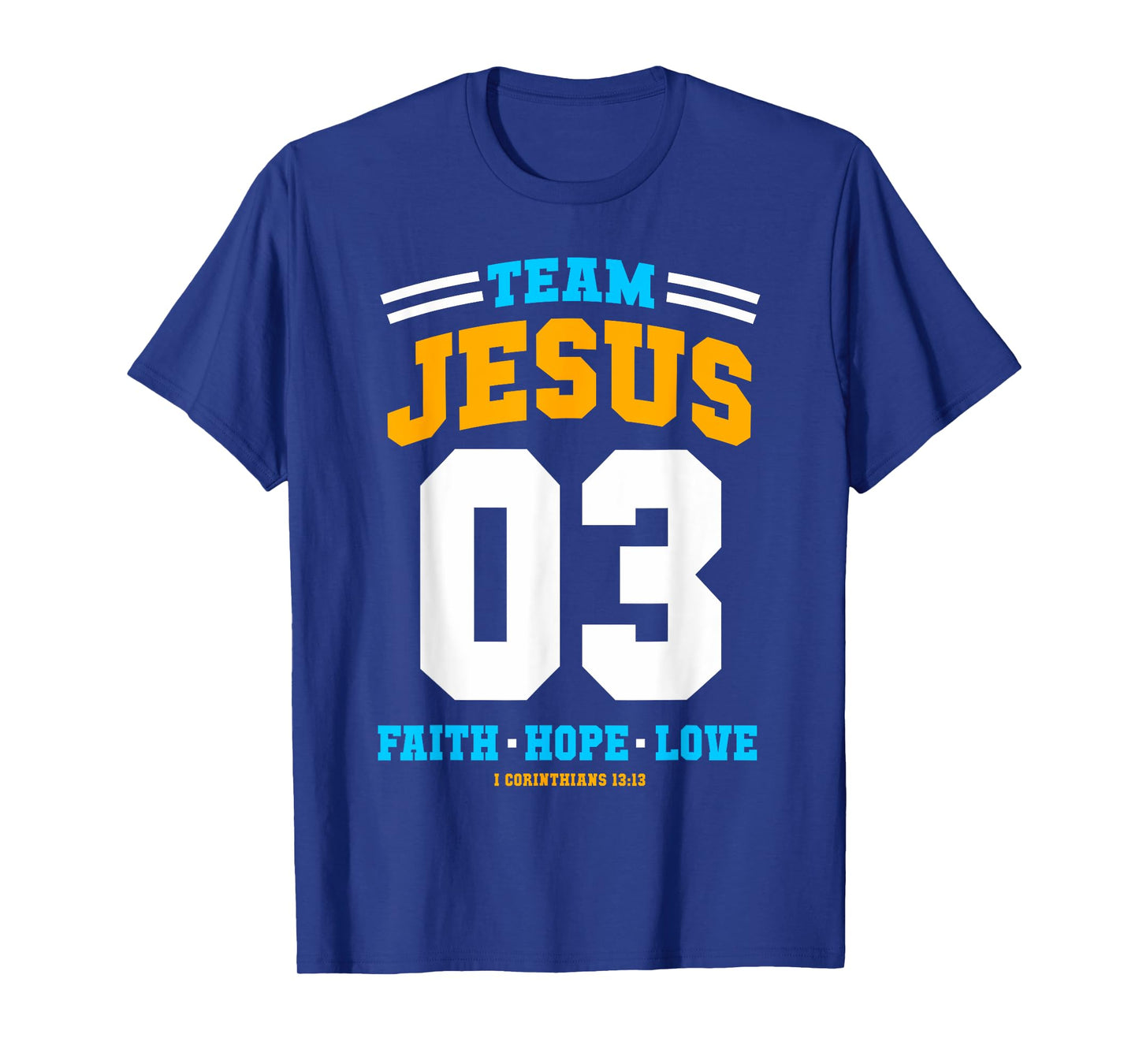 Christian gift Team Jesus 03 Faith Hope Love Christmas gift T-Shirt