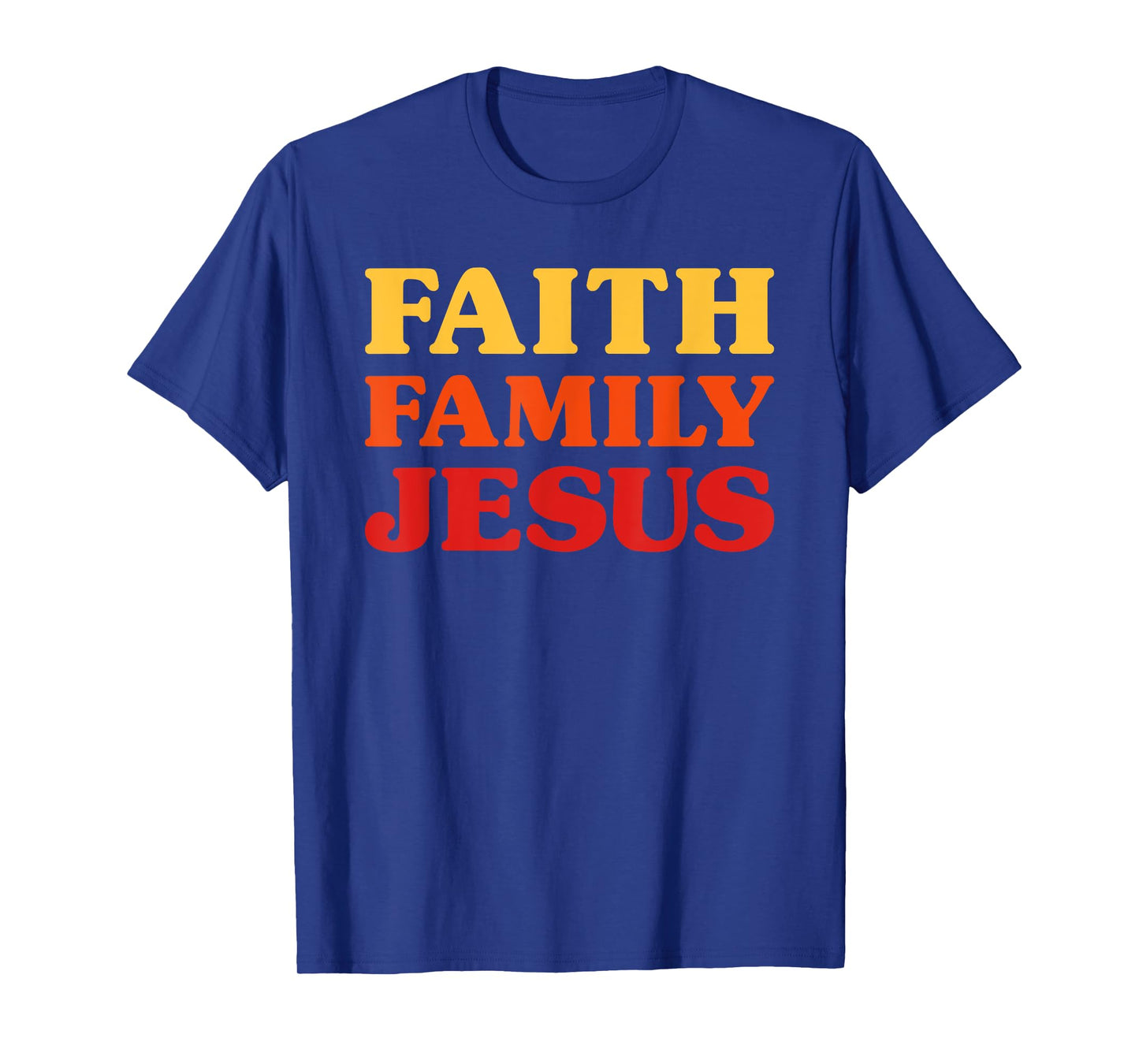 Jesus for Men Jesus for Women Faith Family Jesus T-Shirt