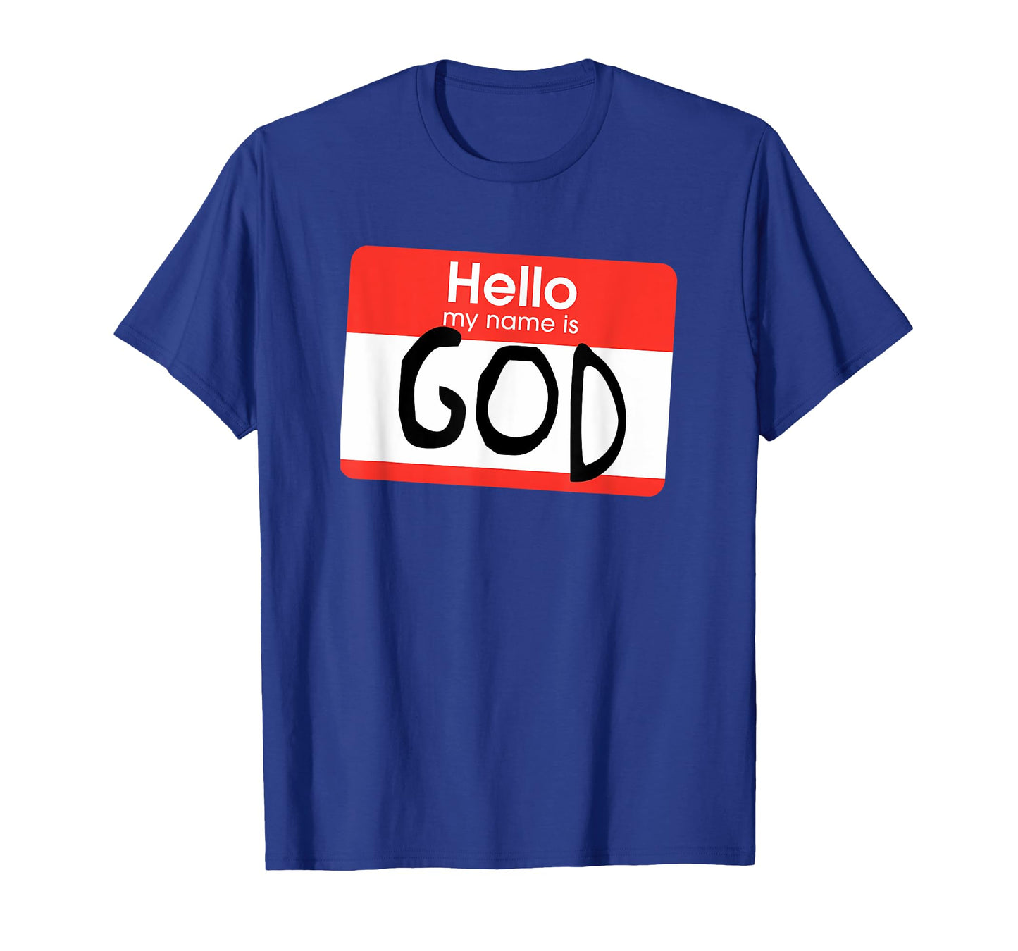 Funny My Name is God, Jesus Saying Design T-Shirt