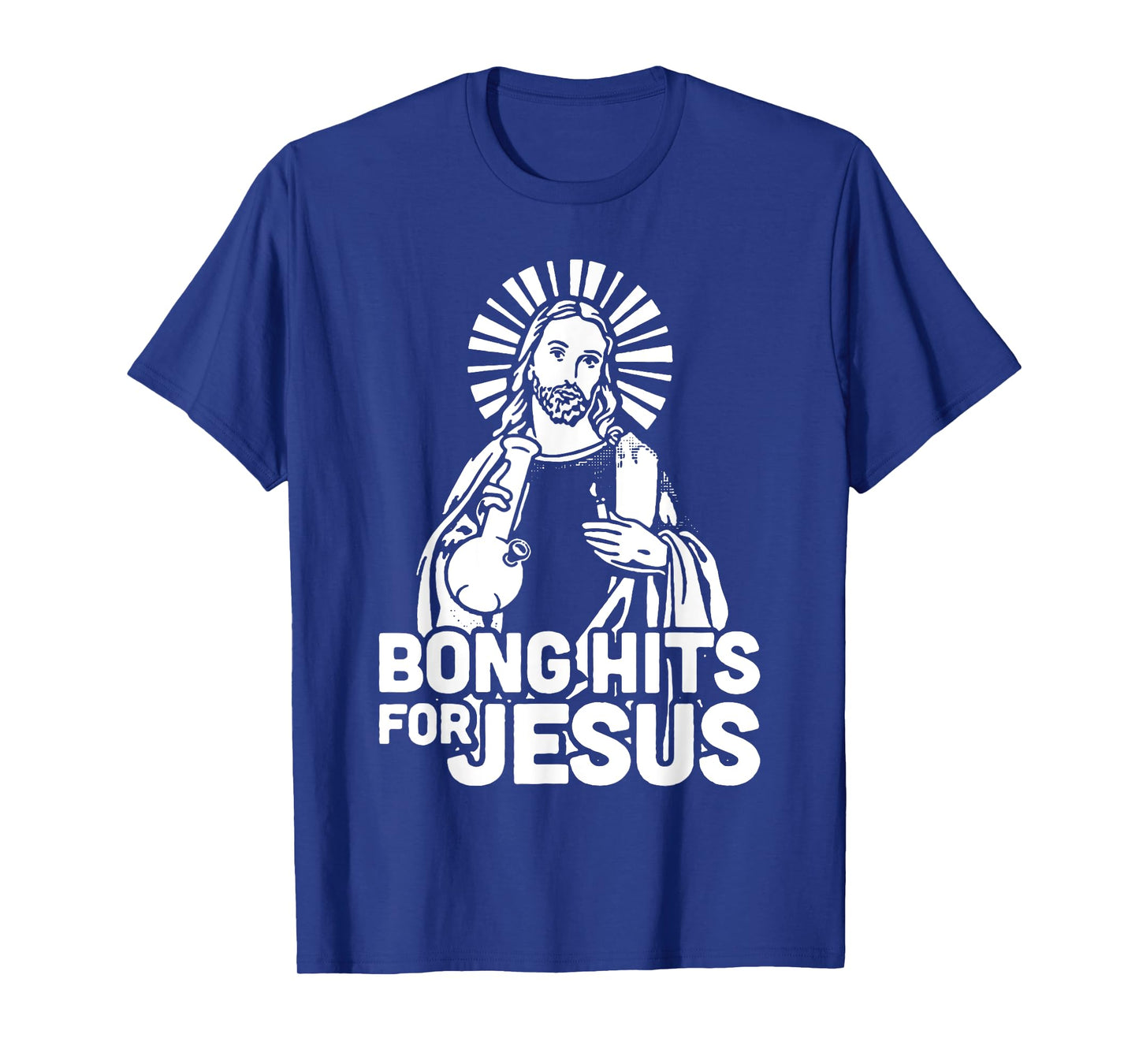 Bong Hits For Jesus I Funny THC Marijuana Stoner T-Shirt