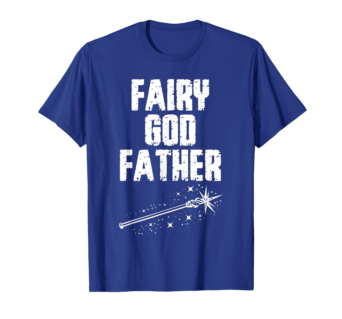 Fairy God Father Funny Godfather Godparent T-Shirt
