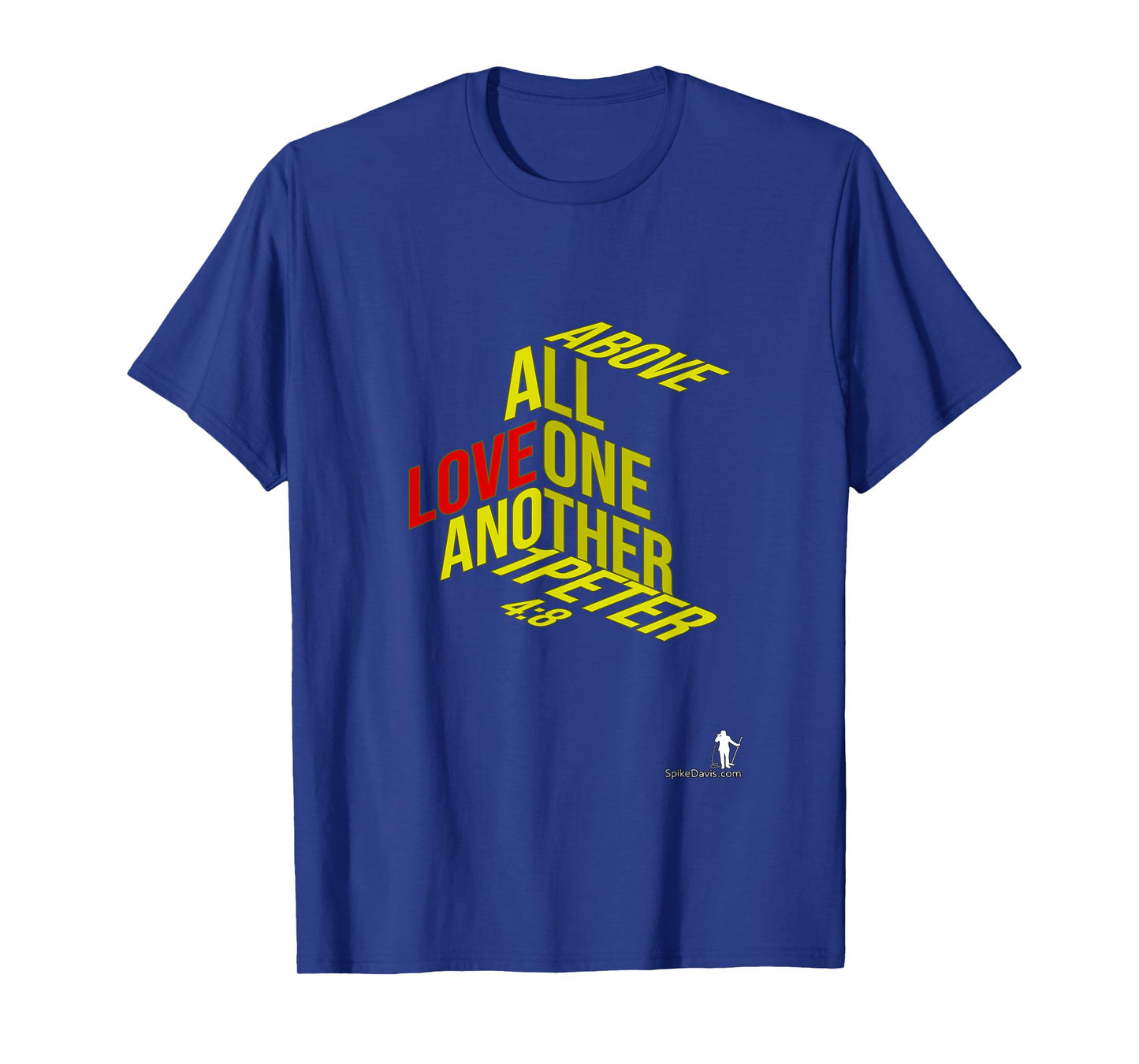 Above All Love One Another T-Shirt