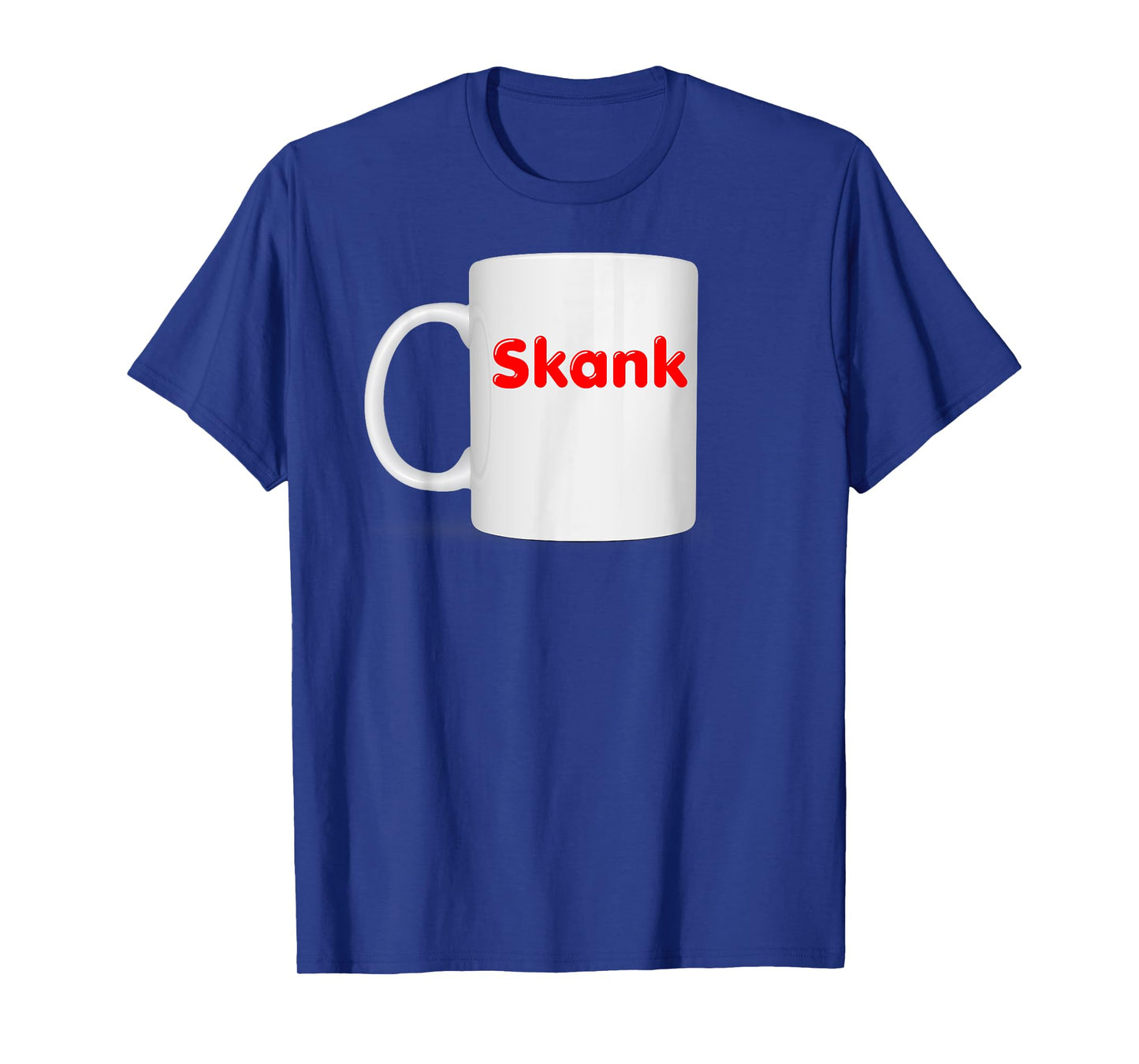 Inappropriate Skank Mug Design - Coffee Cup Clothes T-Shirt