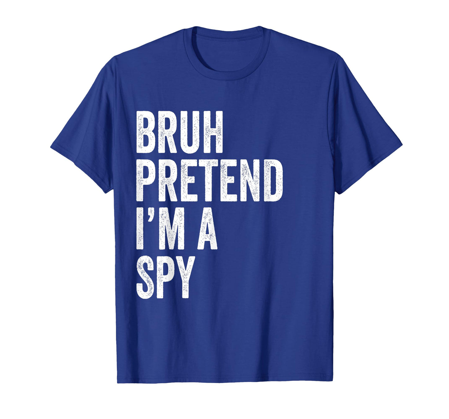 Bruh Pretend I'm A Spy Matching Costume Halloween Funny T-Shirt