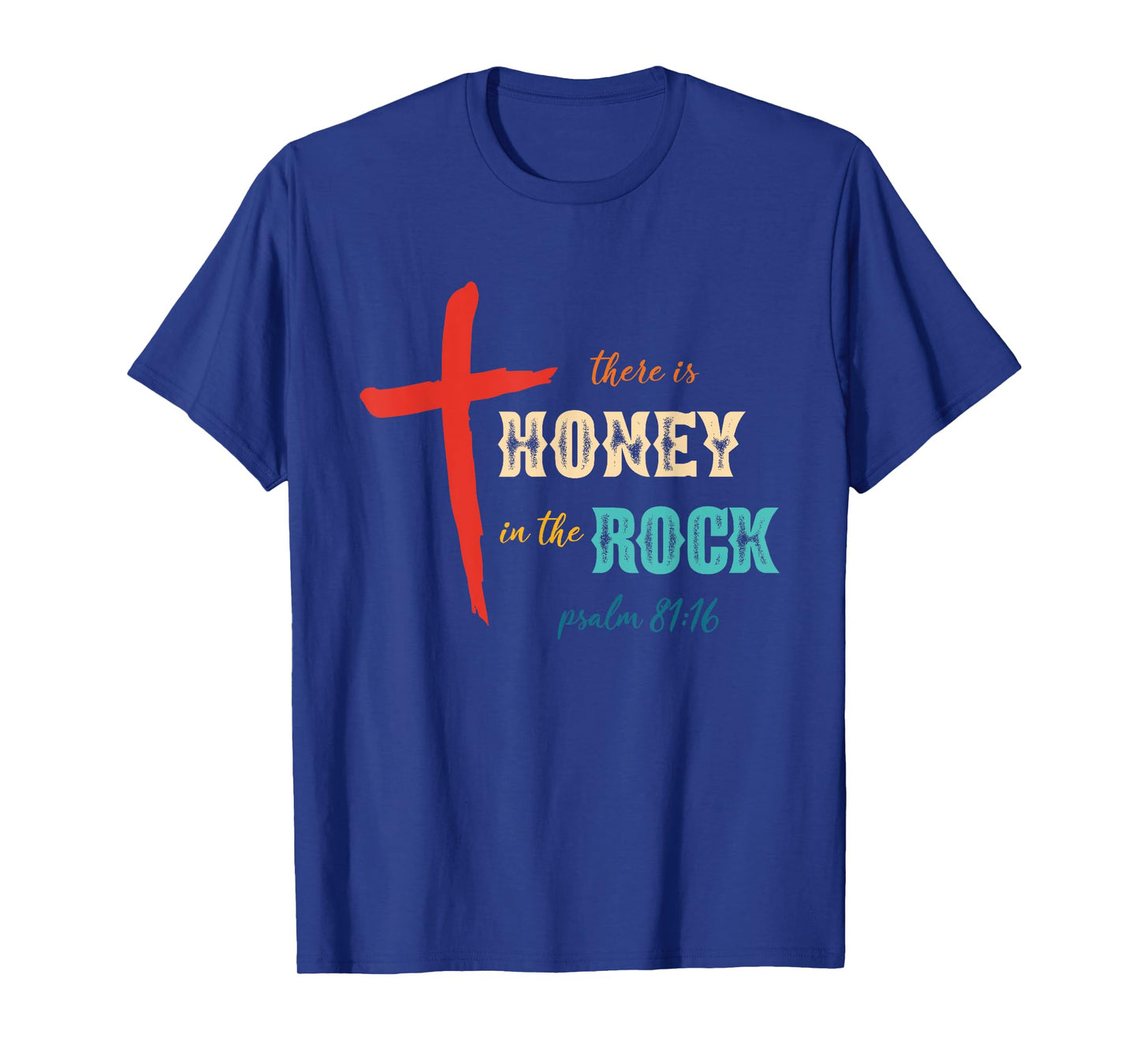 There is Honey in The Rock Psalm 81:16 Retro Vintage T-Shirt