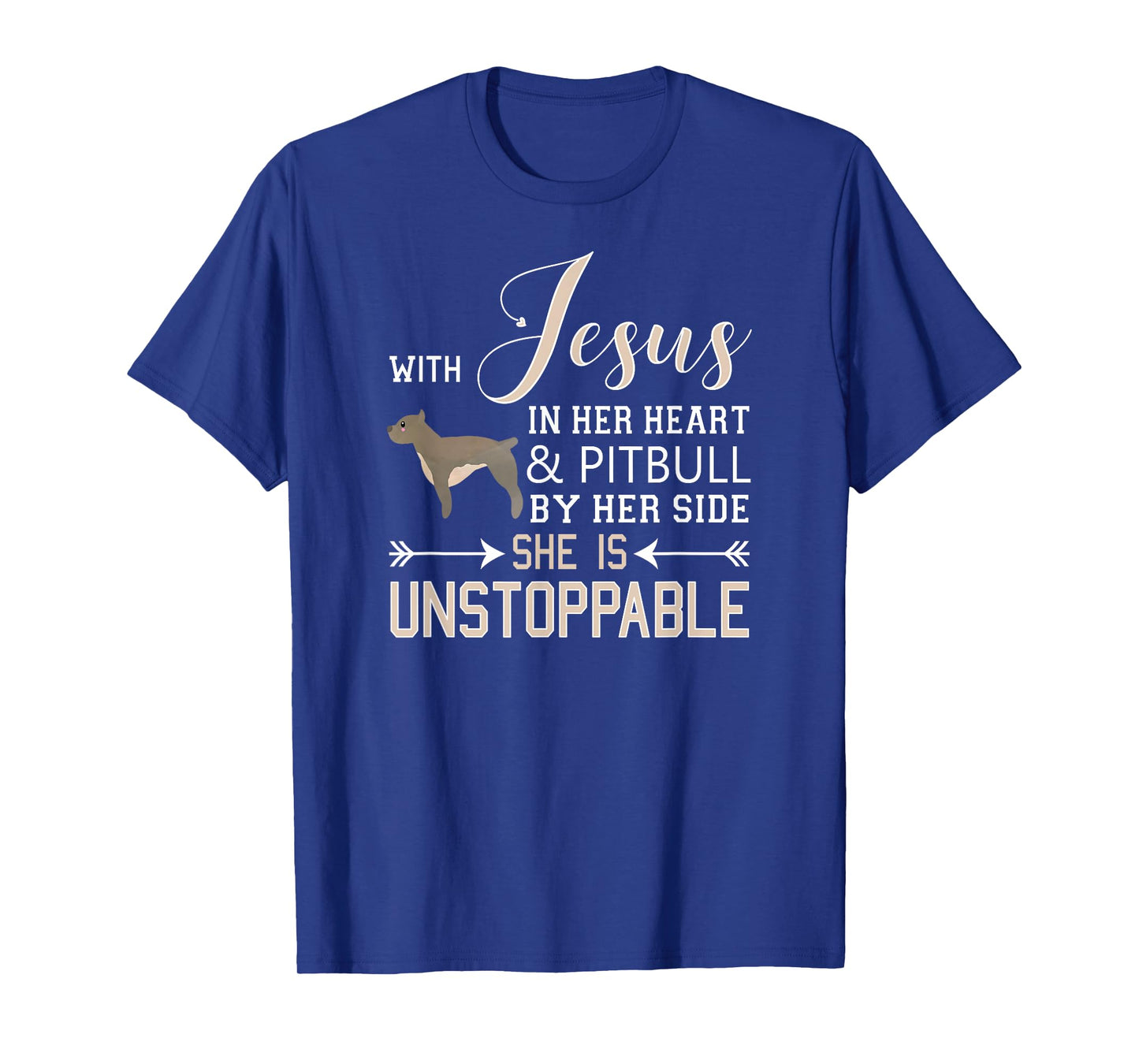 With Jesus In Her Heart & Pitbull By Side She Is Unstoppable T-Shirt