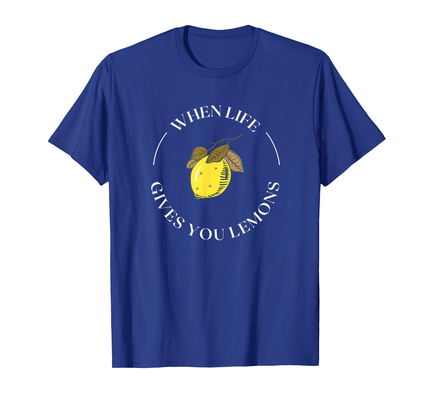 When Life Gives You Lemons Motivational Quote Lemonade Stand T-Shirt