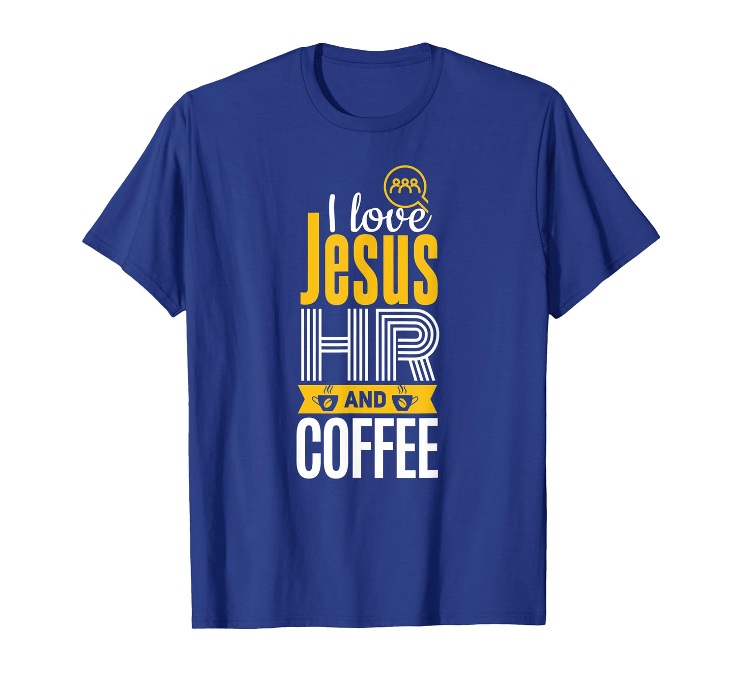 HR Shirt Funny Jesus Coffee Lover Human Resources T-Shirt