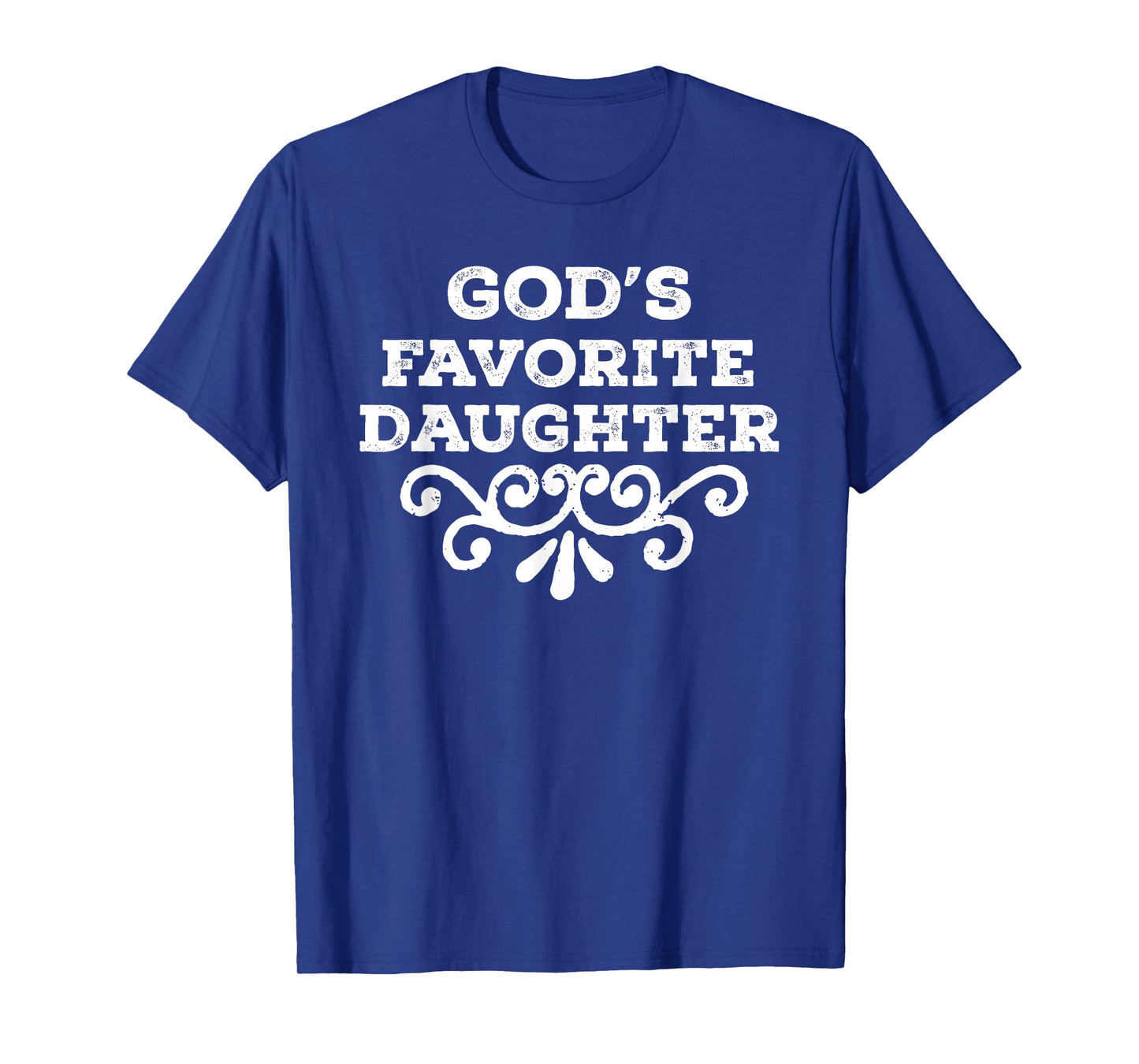 God’s Favorite Daughter T-Shirt