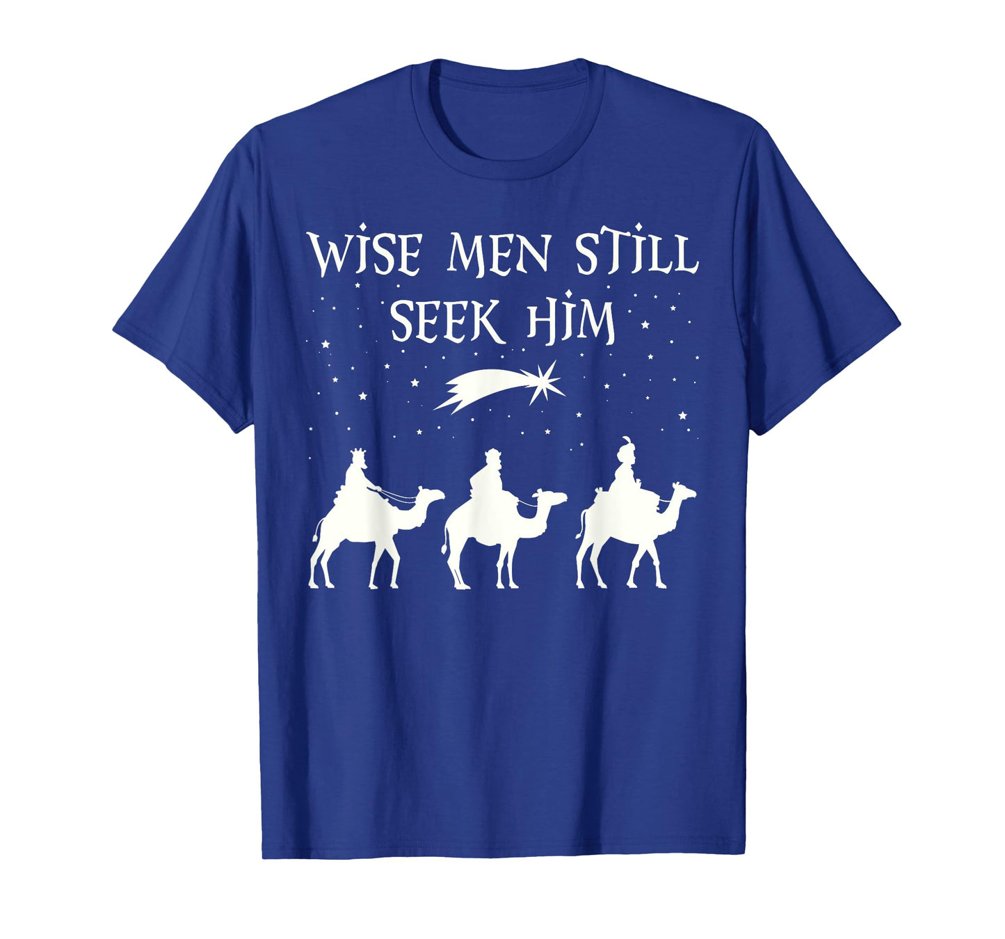 Wise Men Still Seek Him Christian Christmas Jesus T-Shirt