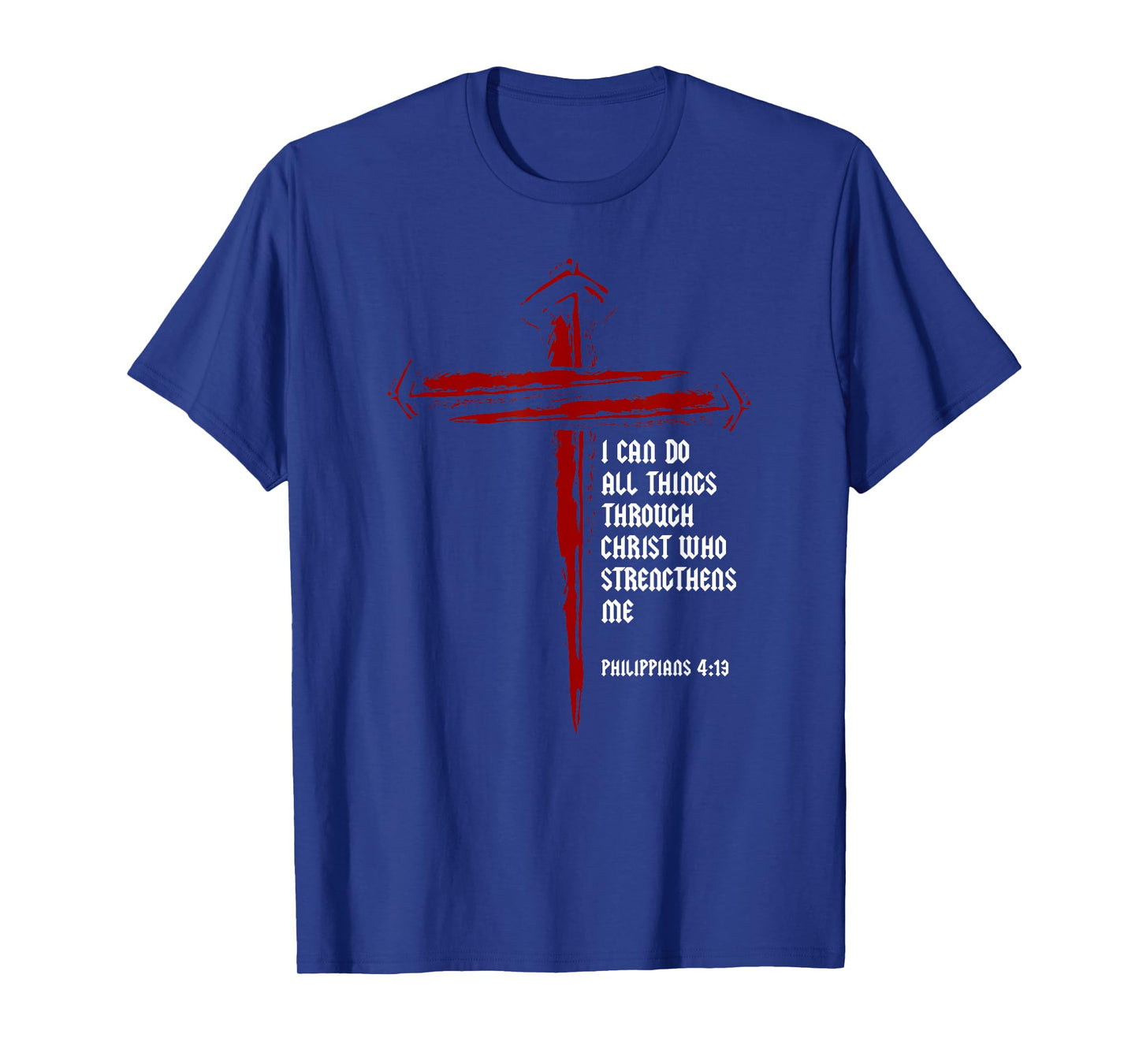 Christian Cross Nails Jesus Philippians 4:13 Bible Verse T-Shirt