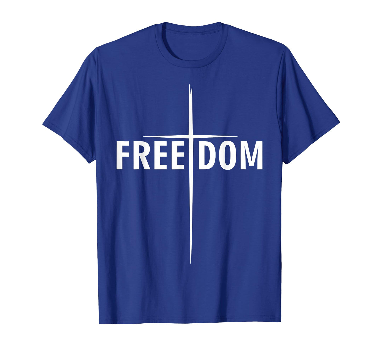 Freedom Cross Shirt Cross Freedom T-Shirt