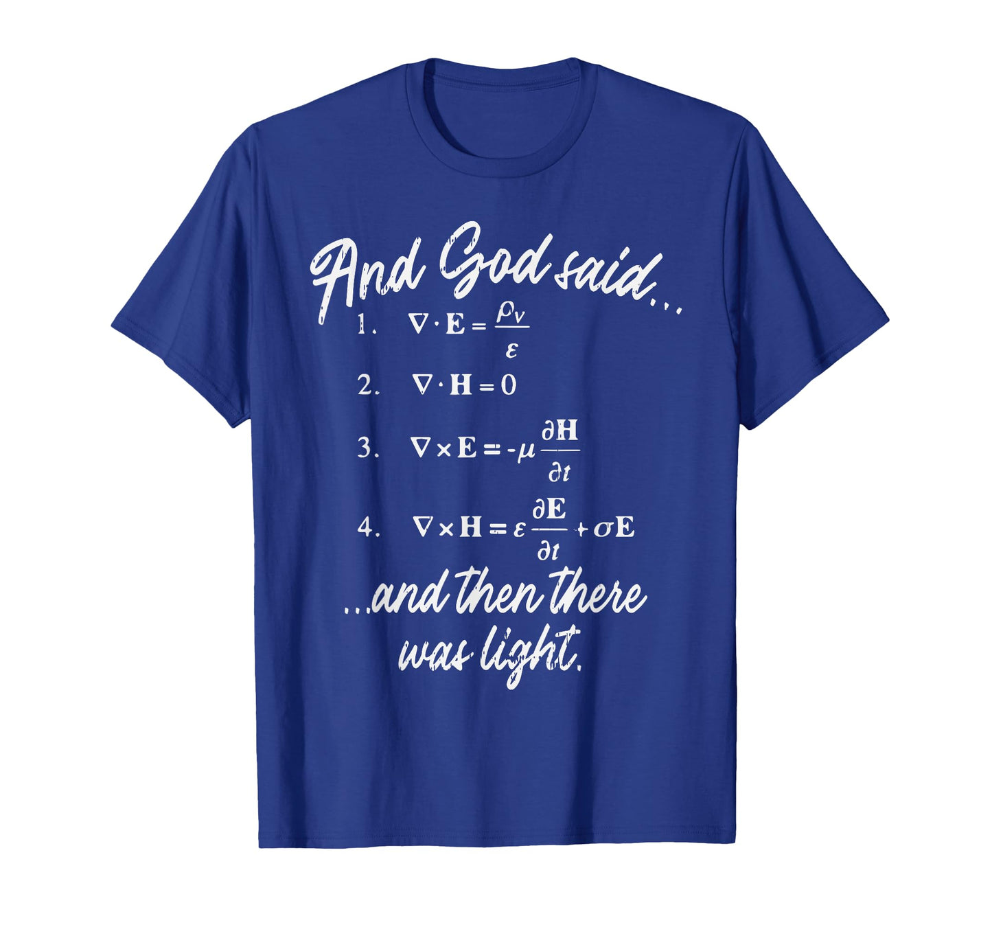 God Said Maxwell Equation Physics Jesus Christian Nerd Gift T-Shirt