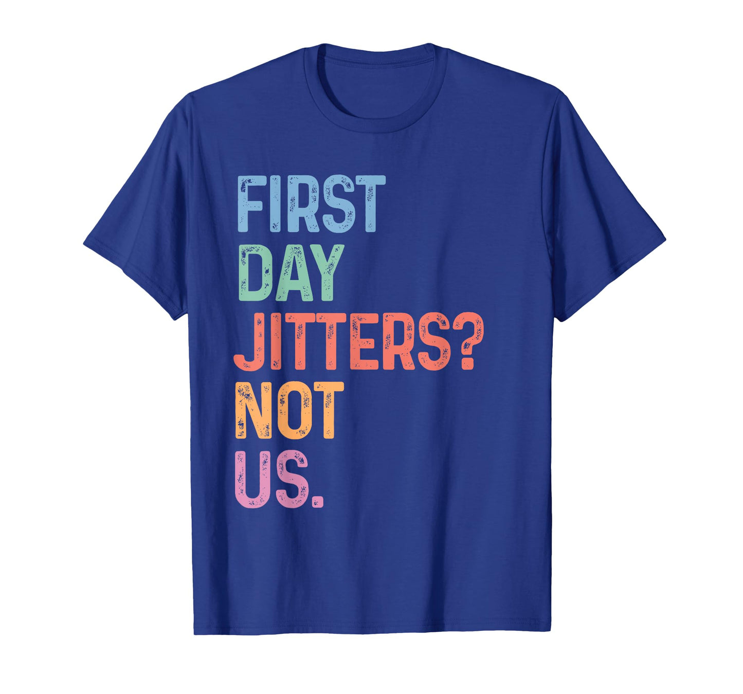 First Day Jitters Not Us Funny Back To School Gen Z Meme T-Shirt