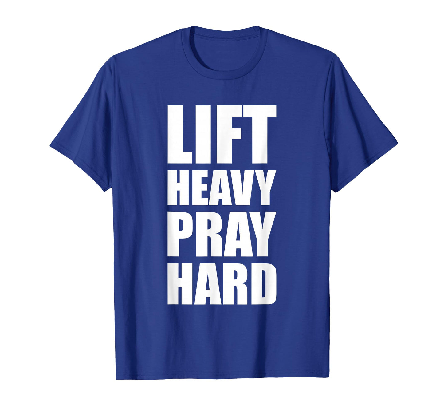 Lift Heavy Pray Hard Gym Christian Quote T-Shirt