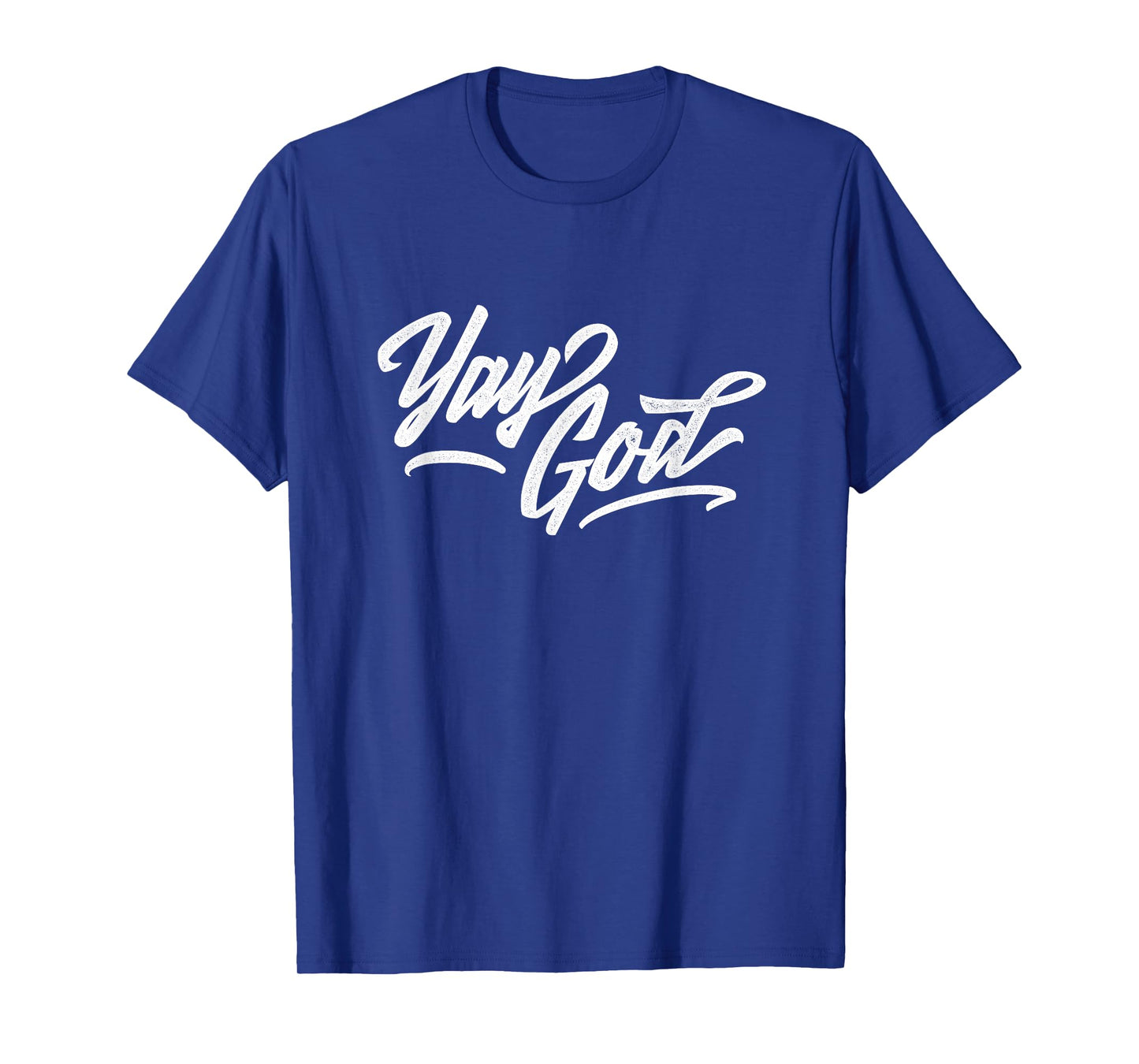 Yay God T-Shirt T-Shirt
