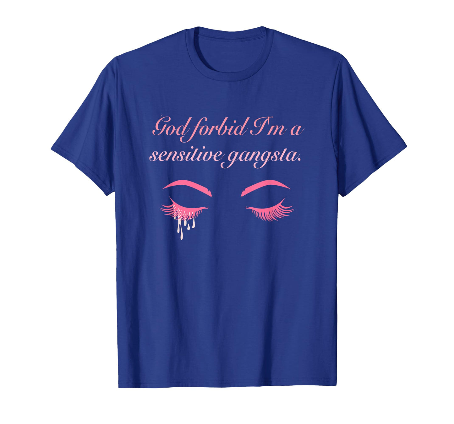 God Forbid I'm a Sensitive Gangsta Gangster Design T-Shirt