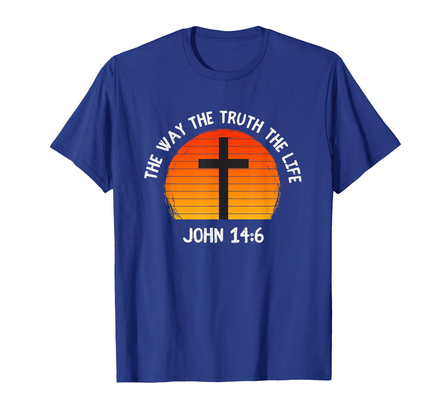 The Way The Truth The Life John 14:6 Christian Bible Verse T-Shirt